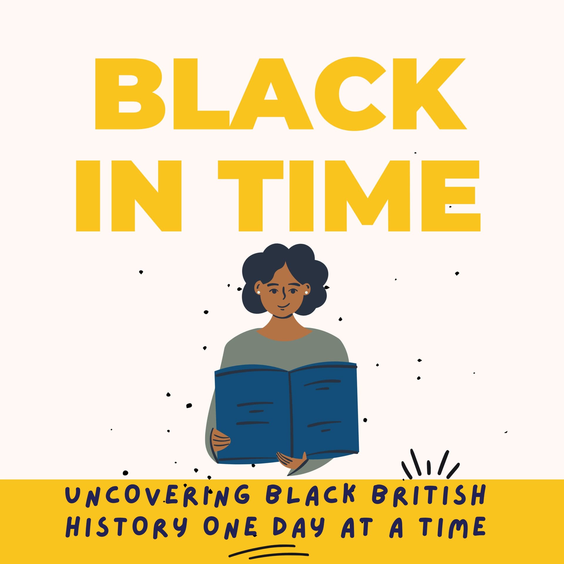 Black in Time: A daily exploration into Black British History - Podcasts