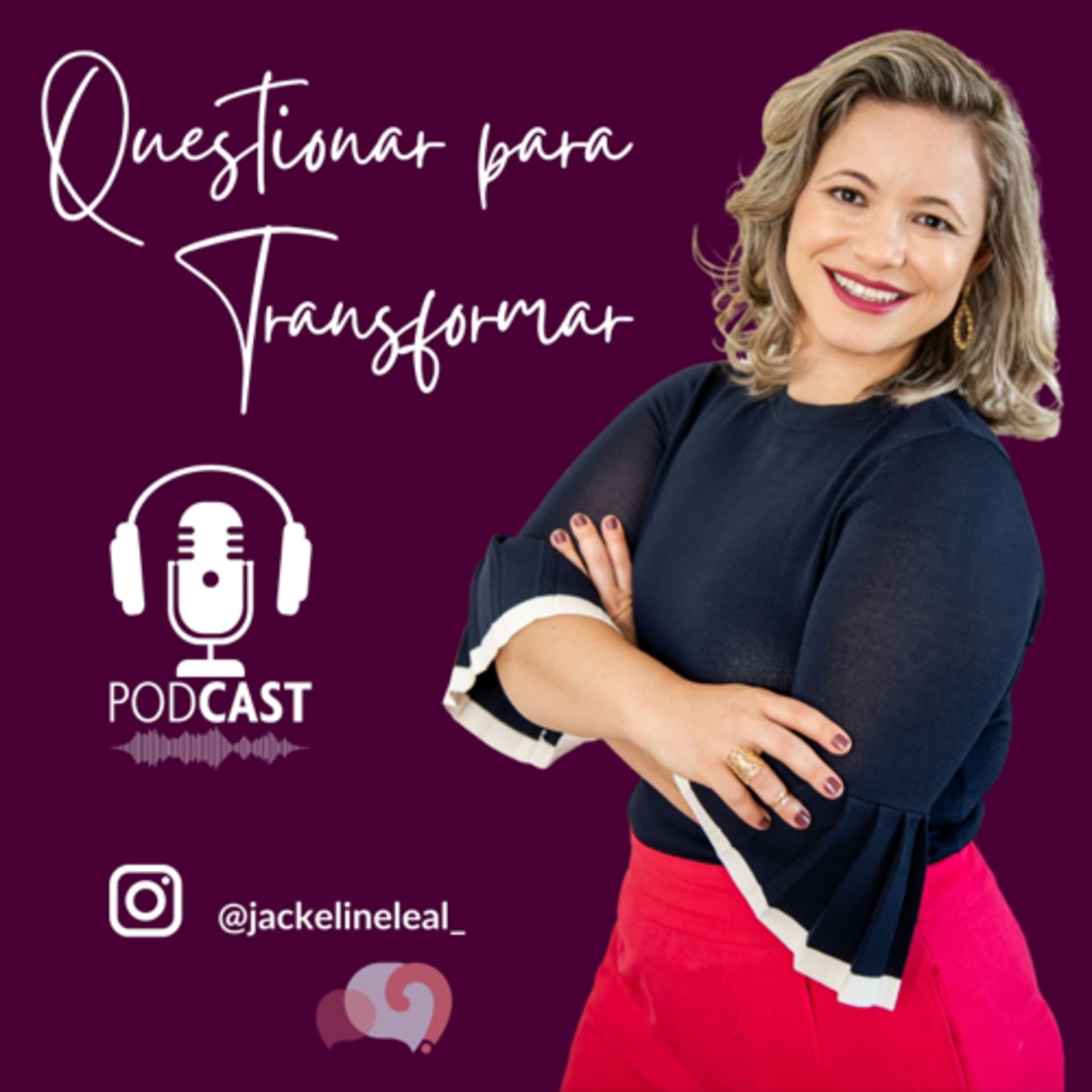 Questionar para transformar - Podcasts
