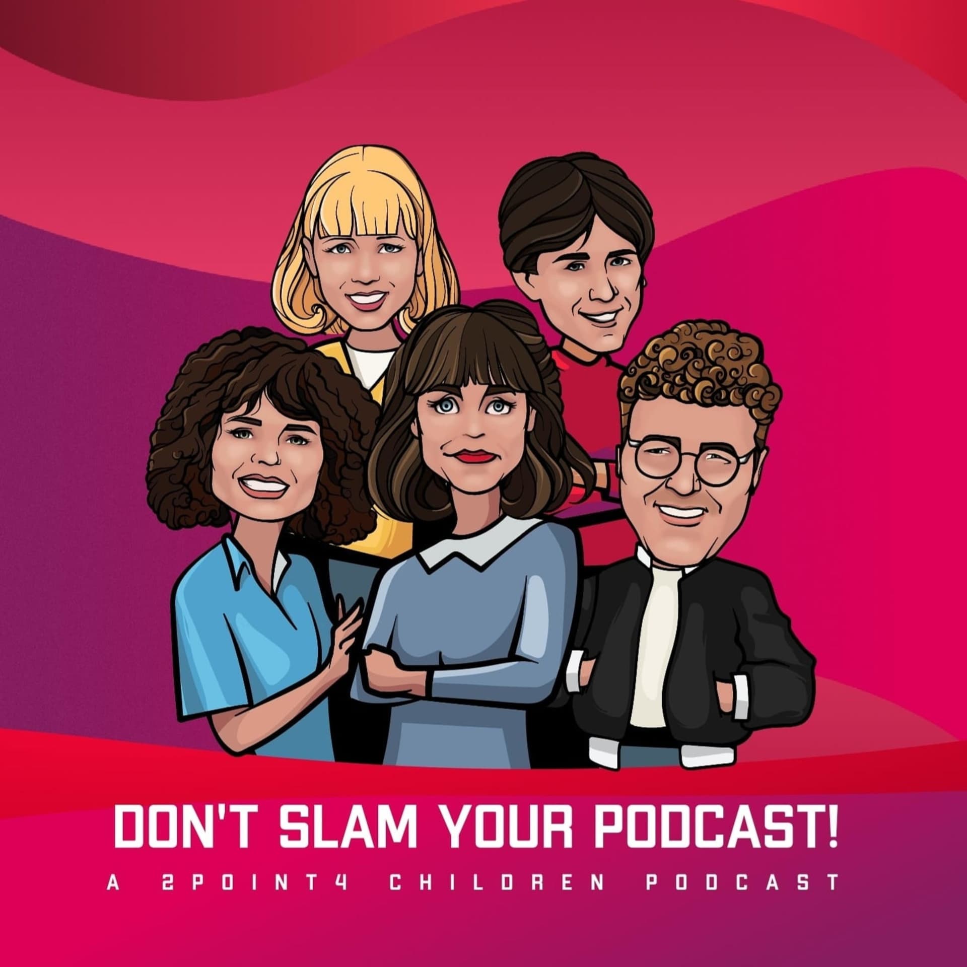 Don't Slam Your Podcast! A 2point4 Children Podcast - Podcasts