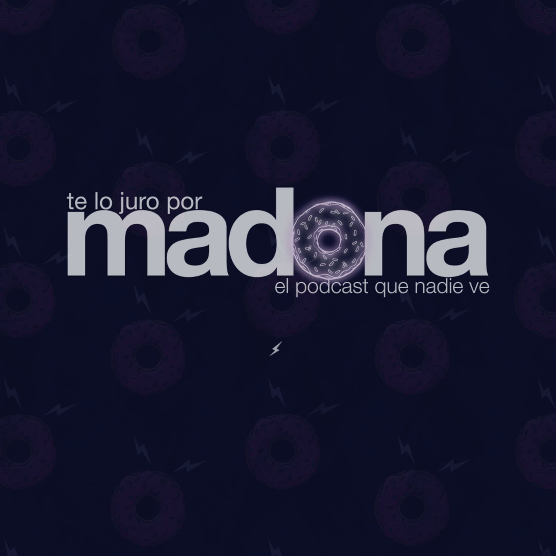 Te Lo Juro Por Madona - Podcasts