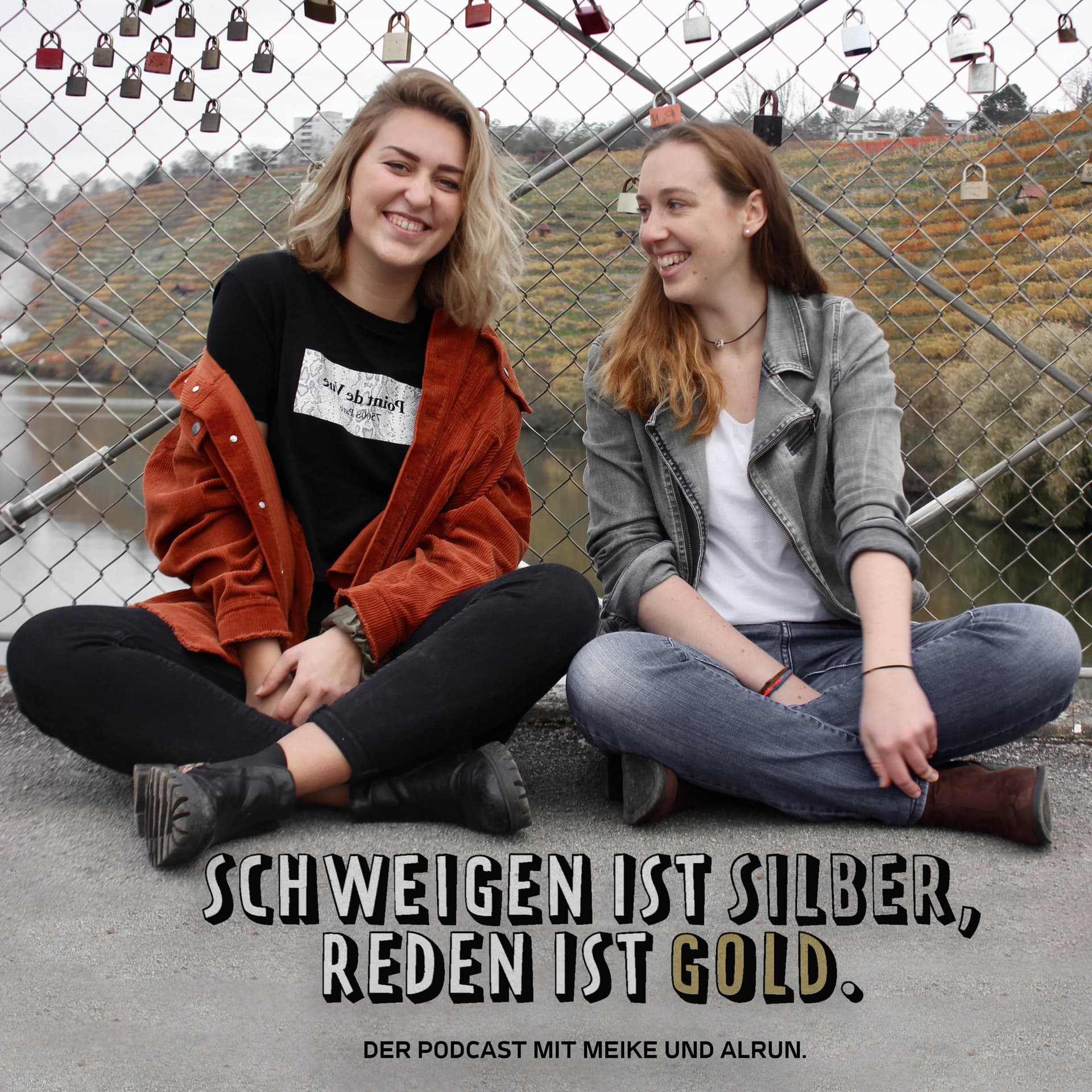Schweigen ist Silber, Reden ist Gold. Der Podcast mit Meike und Alrun - Podcast