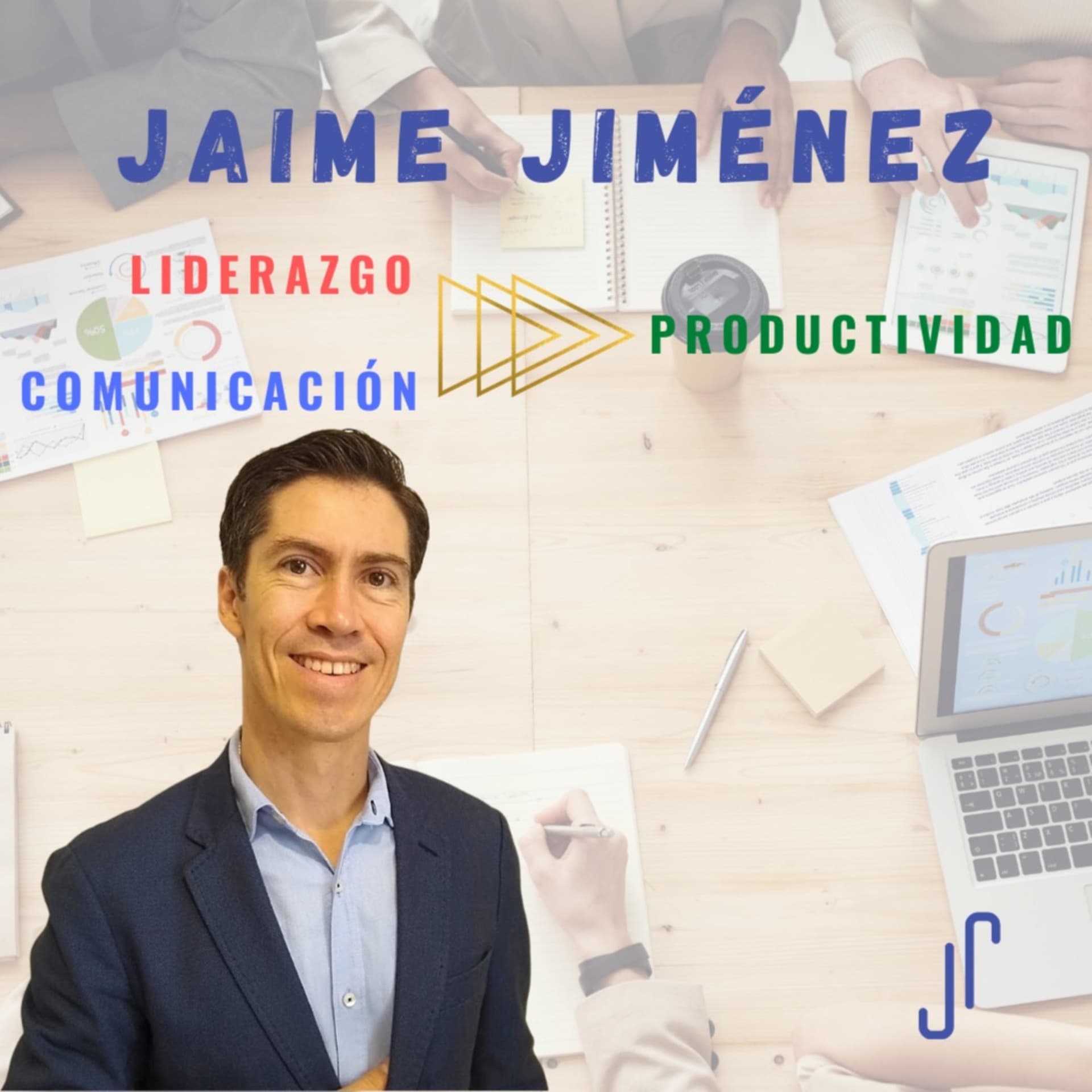 Comunica, lidera y emprende con Jaime Jiménez - Podcasts
