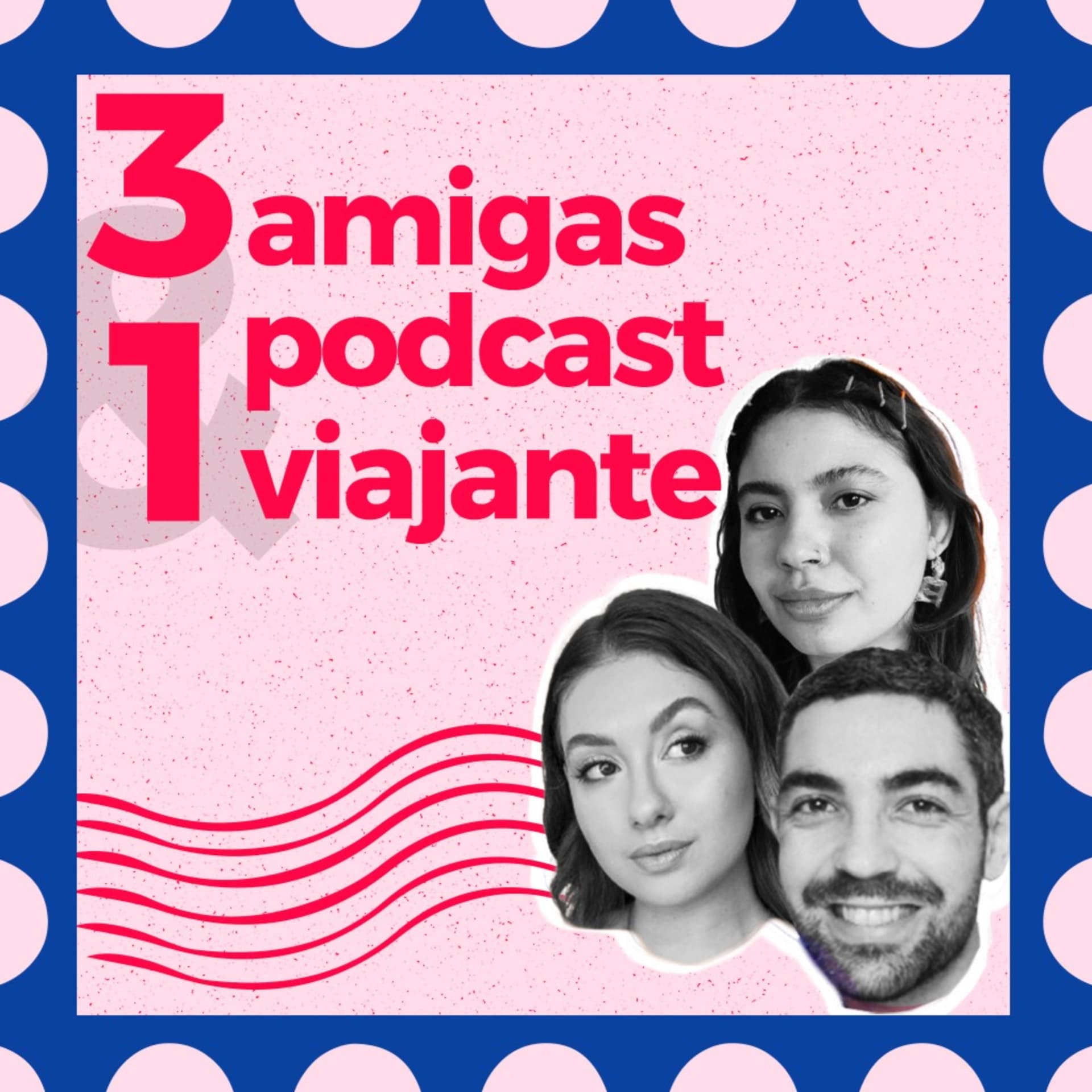 3 Amigas e 1 Podcast Viajante - Podcasts