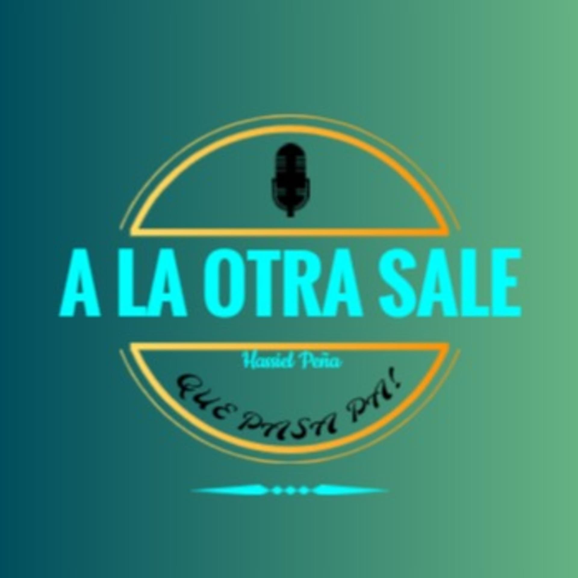A la otra sale - Podcasts