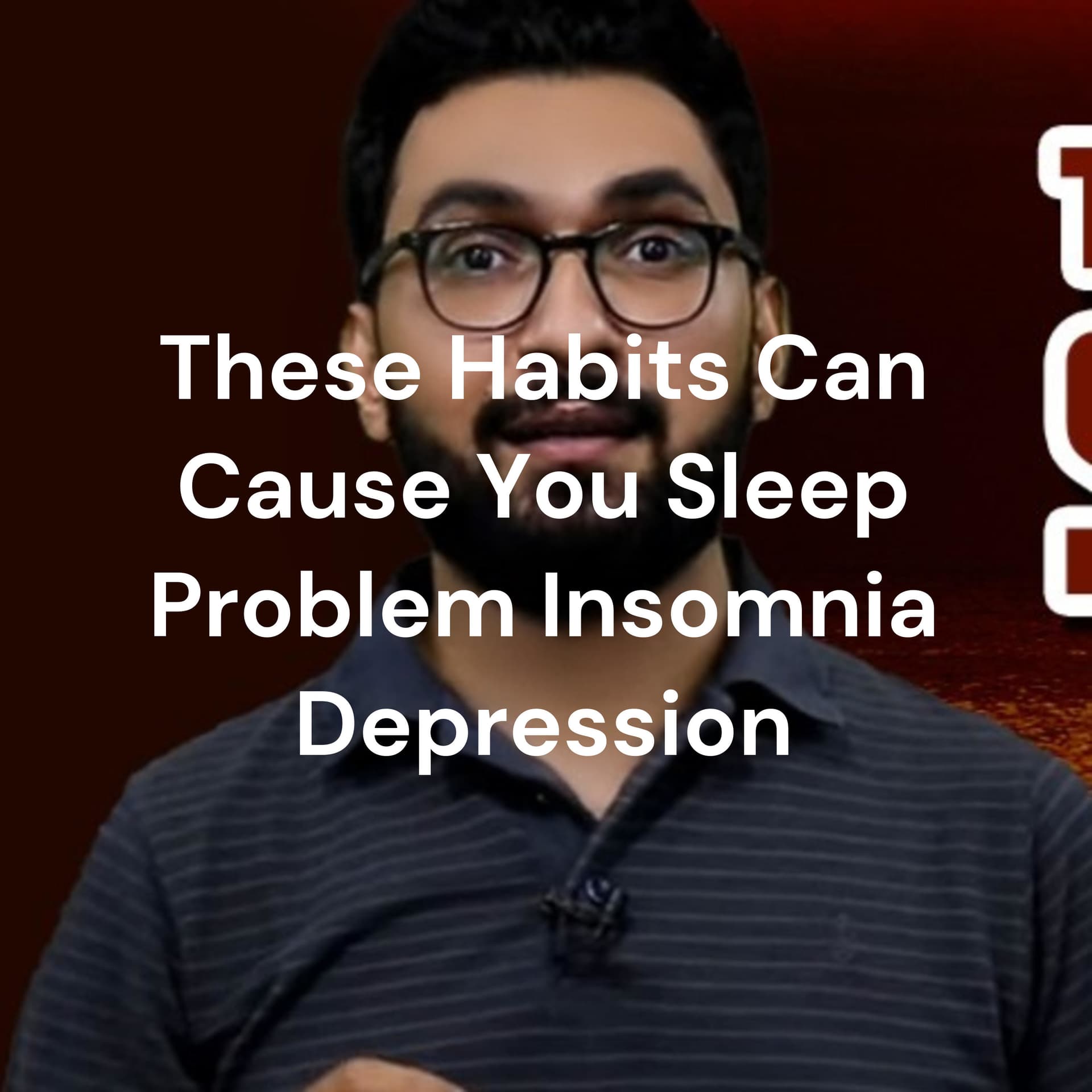 These Habits Can Cause You Sleep Problem Insomnia Depression - Podcast