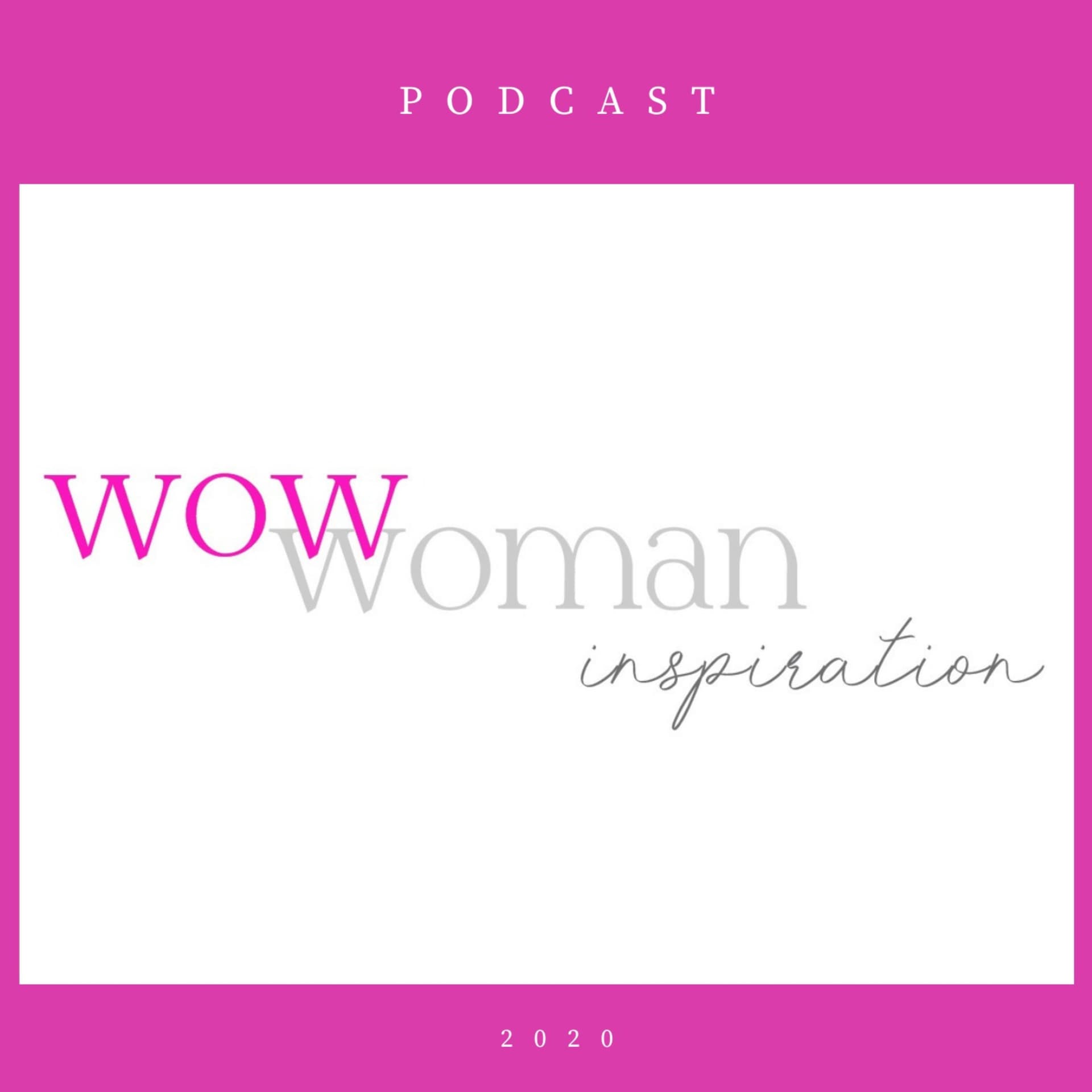 WowWoman Inspiration Podcast - Podcasts