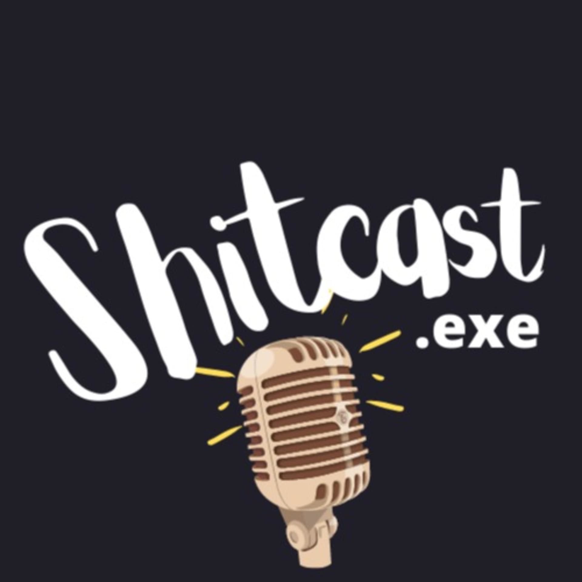 Shitcast.exe - Podcasts