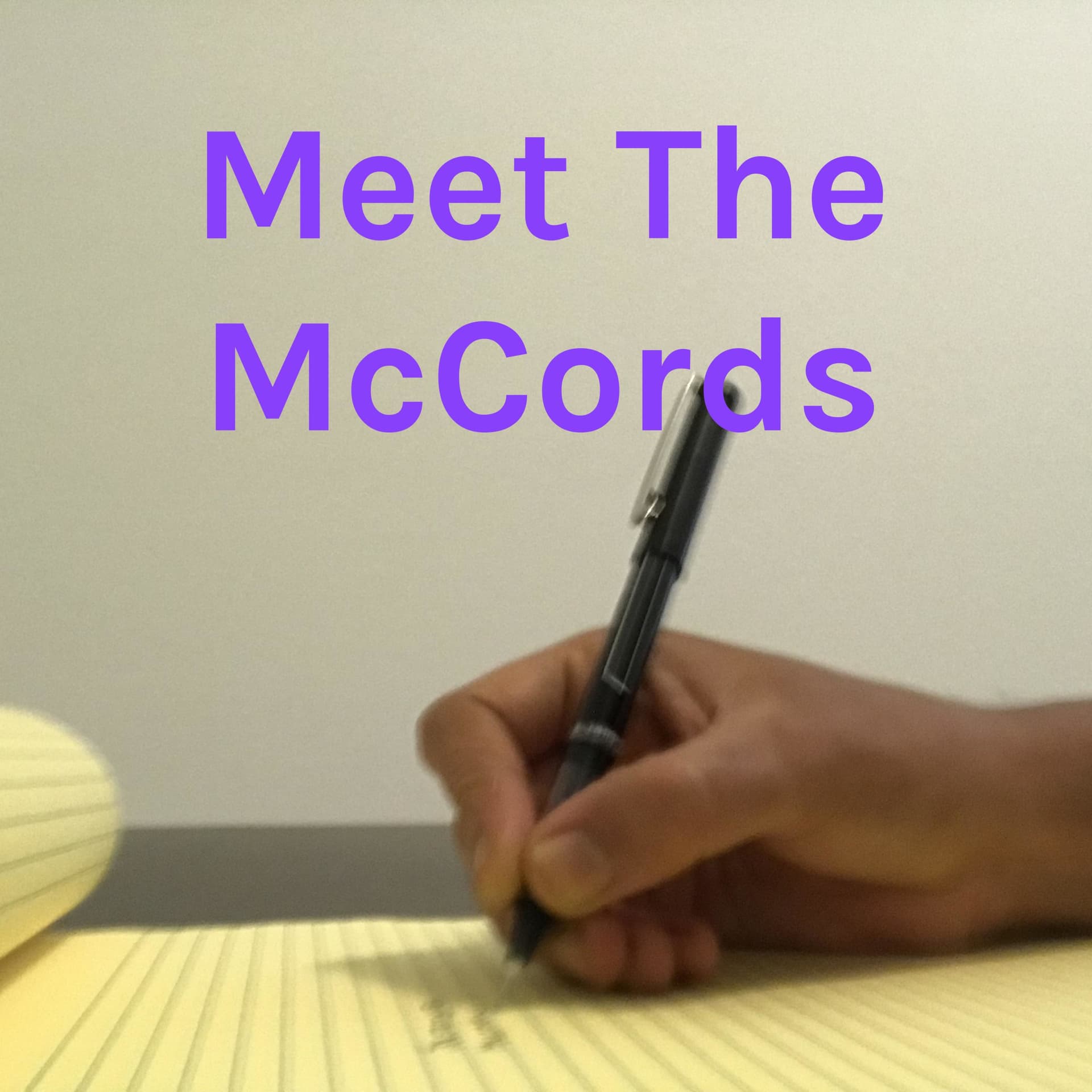 Meet The McCords - Podcasts
