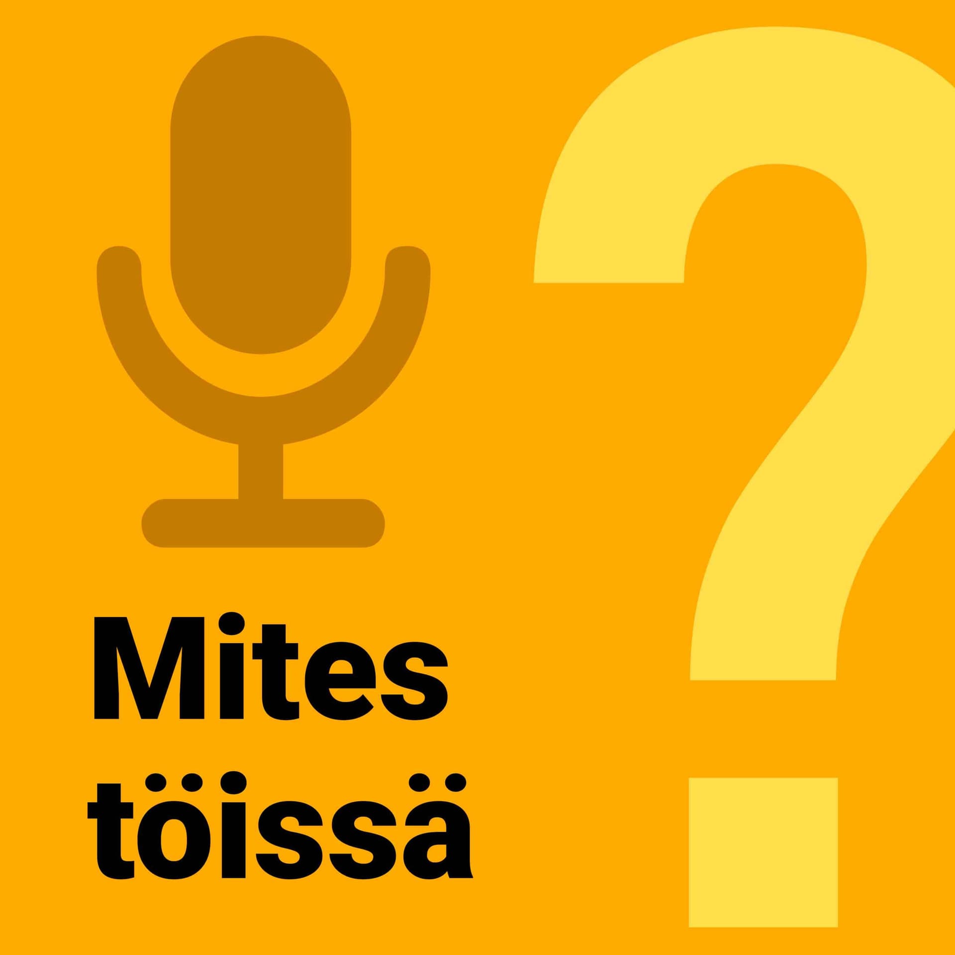 Mites töissä? - Podcastler