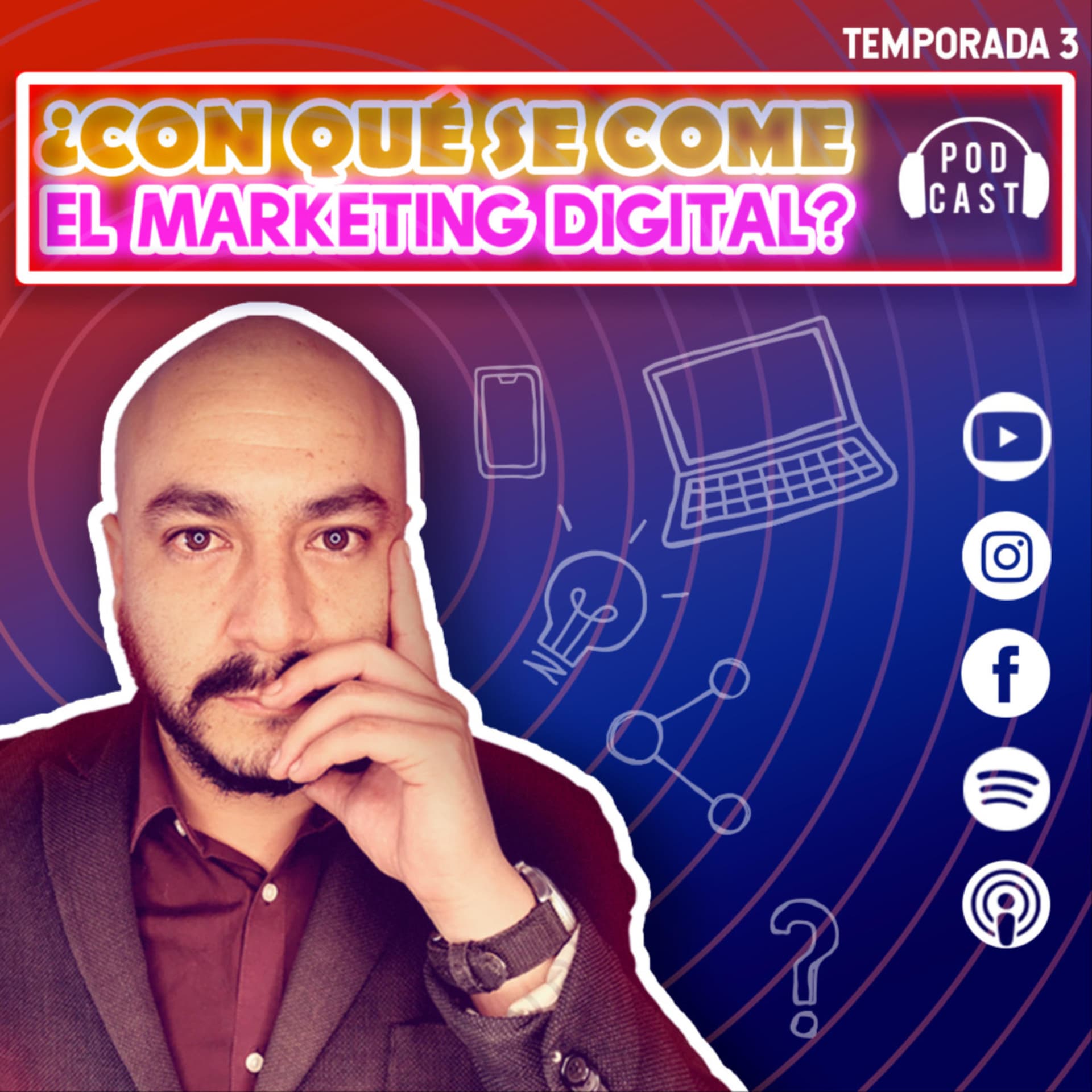 ¿Con qué se come el Marketing Digital? - Podcasts