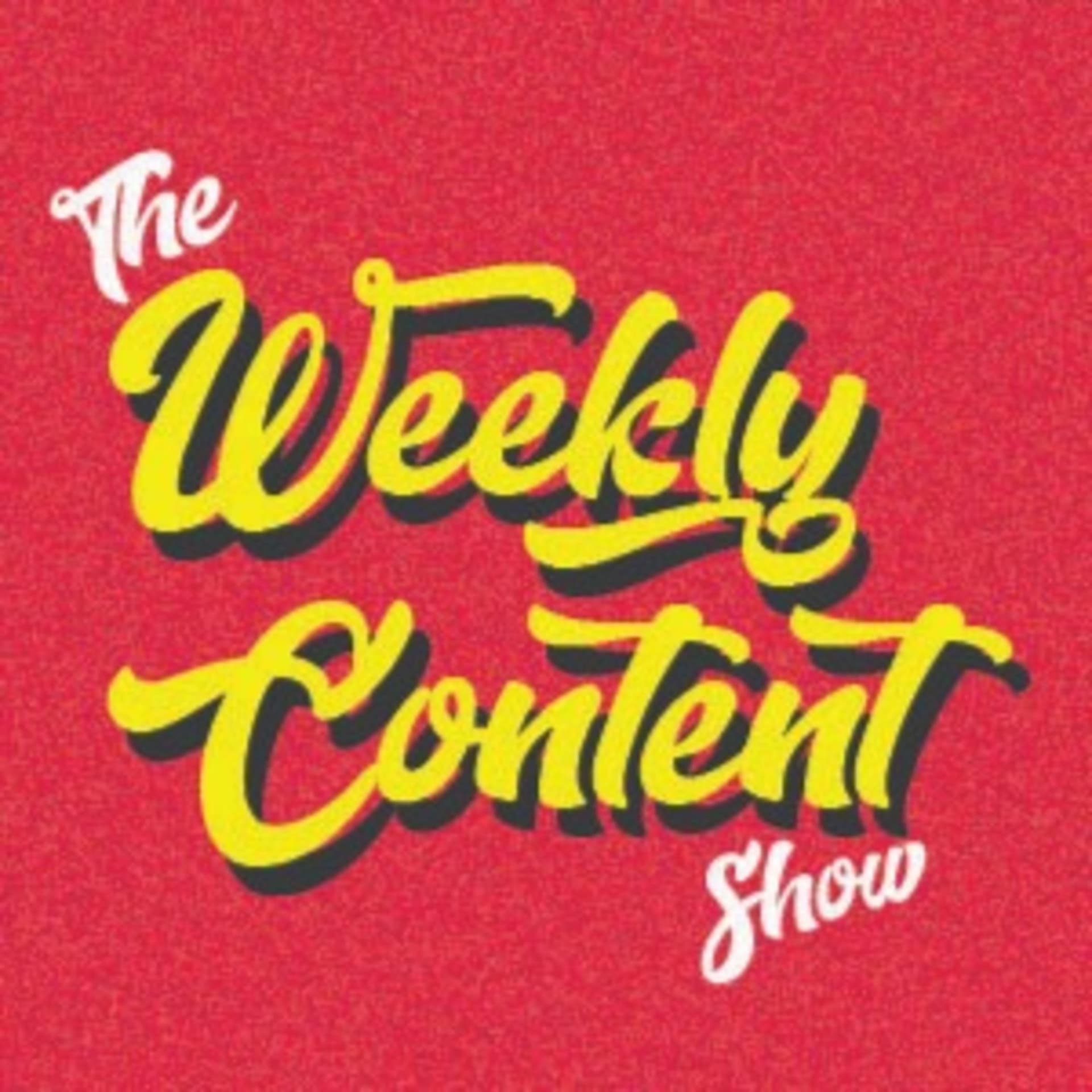 The Weekly Content Show - Podcasts
