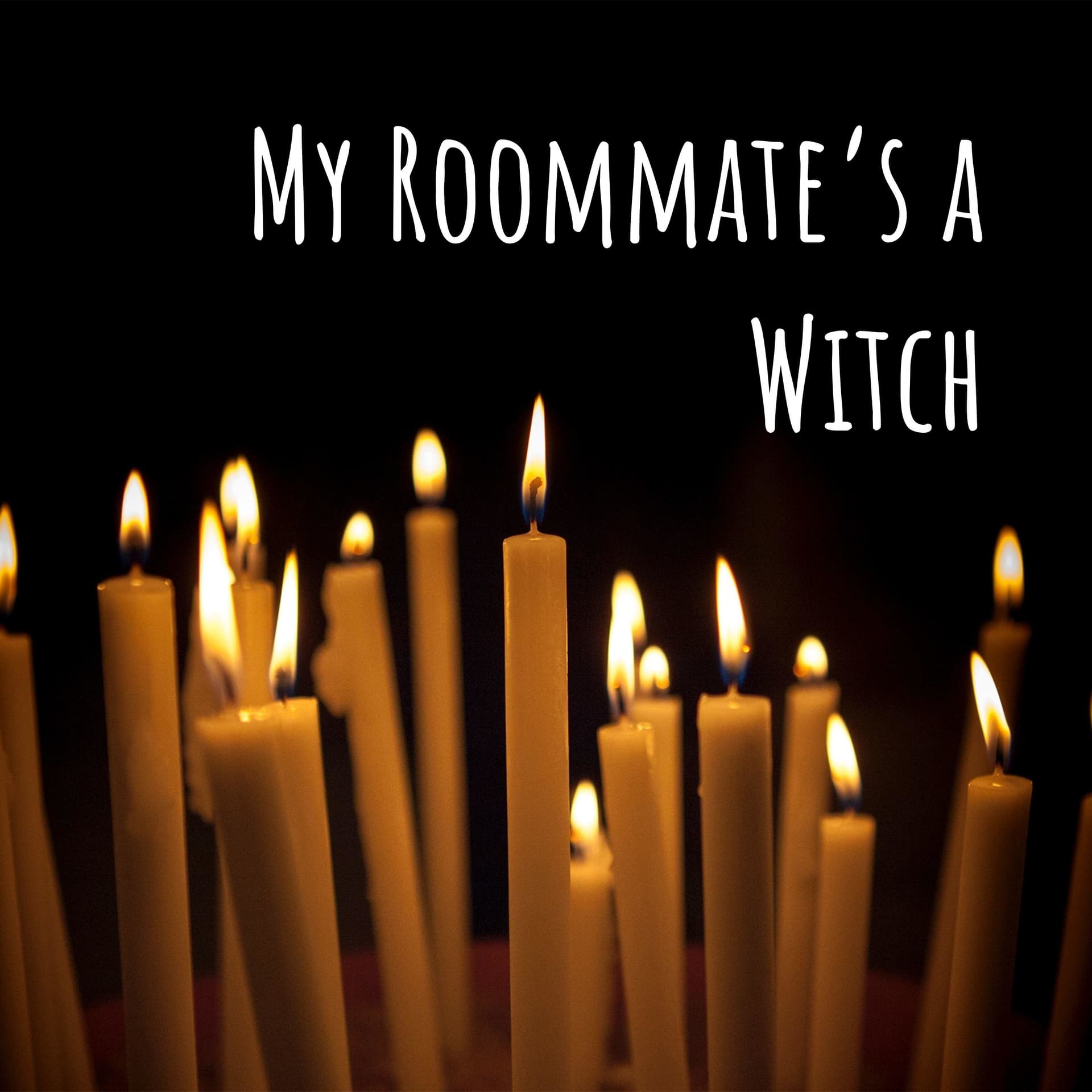My Roommate's a Witch - Podcasts