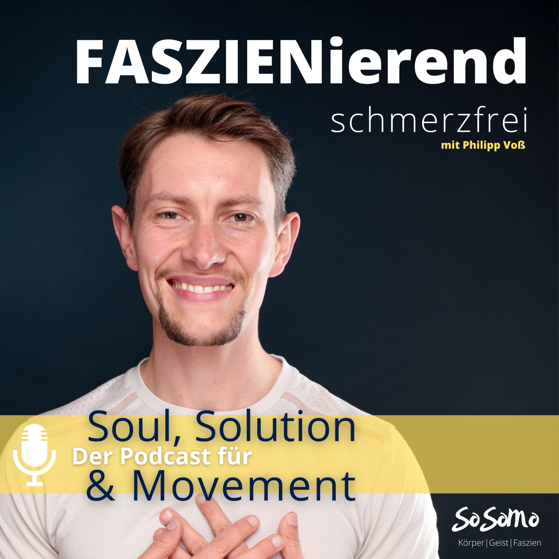 FASZIENierend schmerzfrei - Der Podcast für Soul, Solution and Movement - Podcast