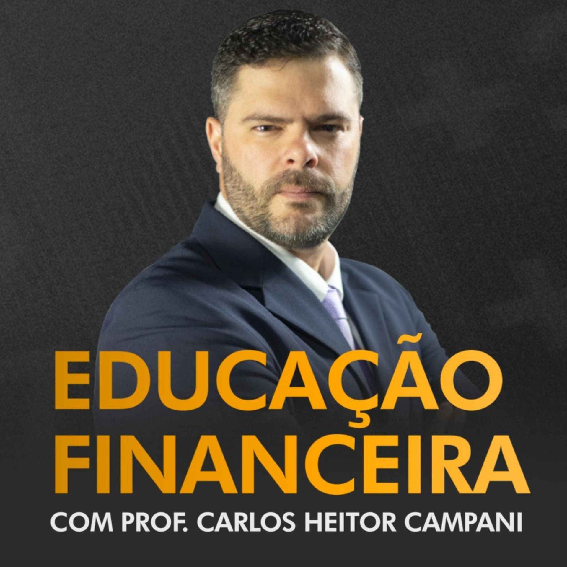 Educação Financeira com Carlos Heitor Campani - Podcasts