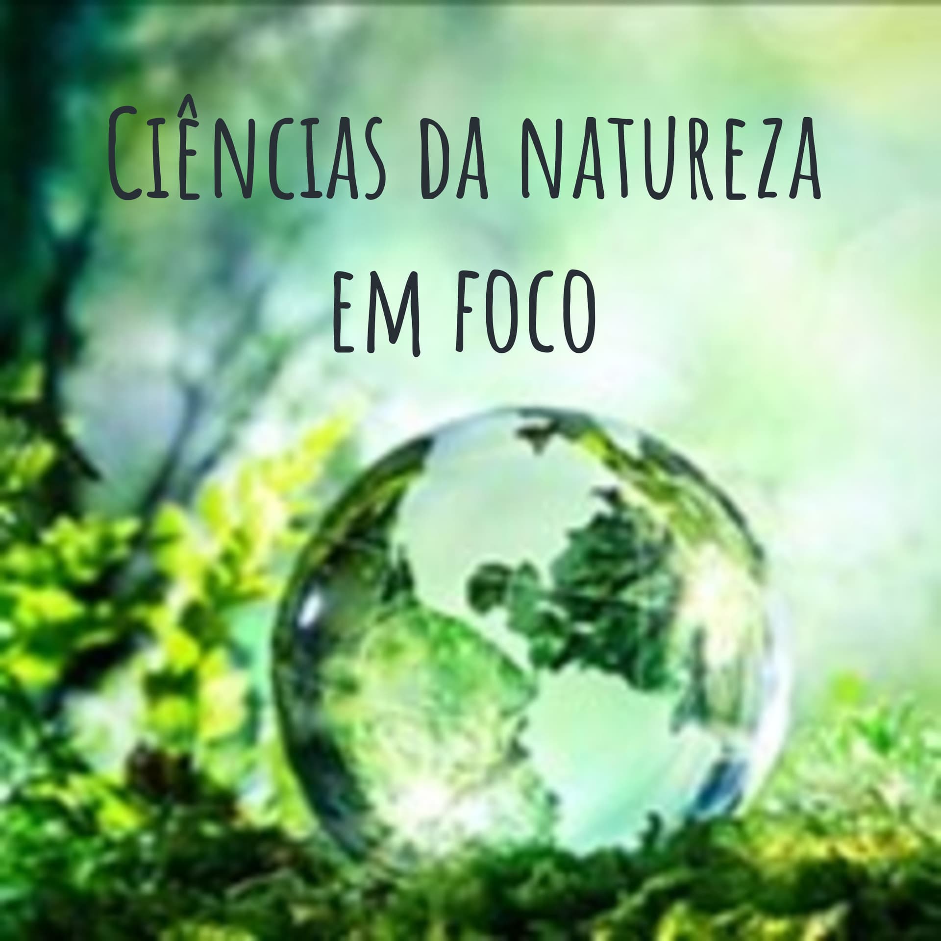 Ciências da natureza em foco