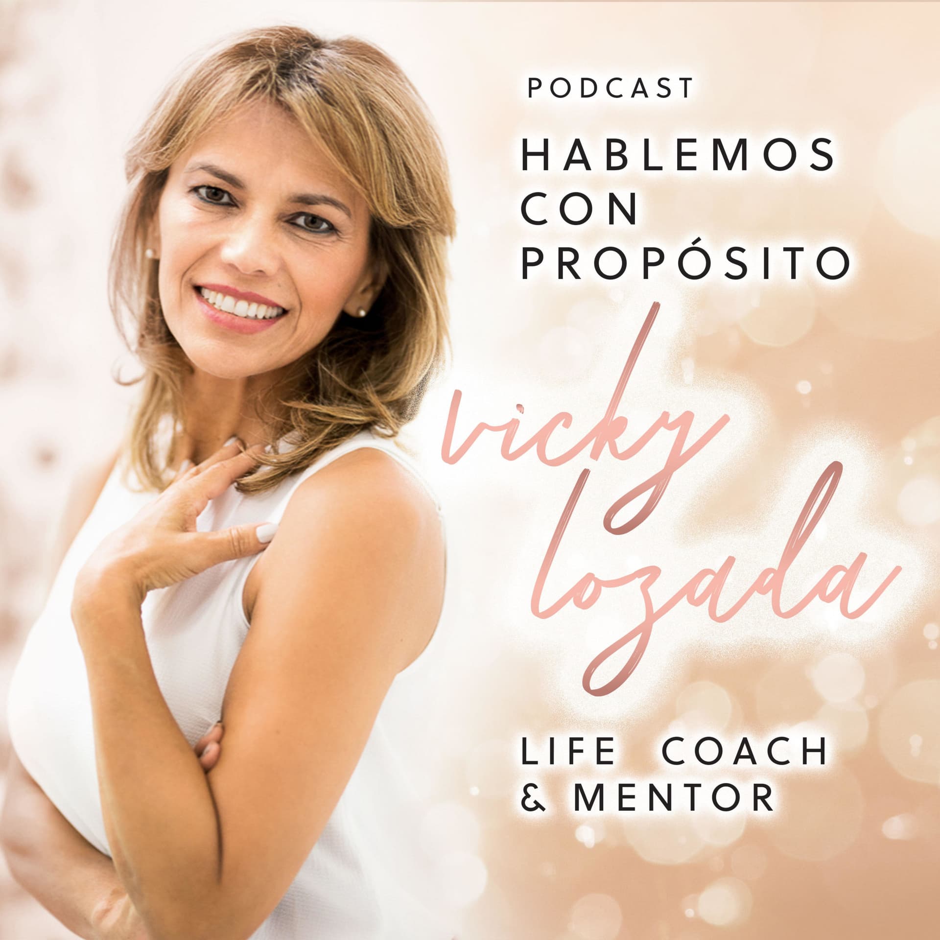 Hablemos con Propósito por Vicky Lozada - Podcasts