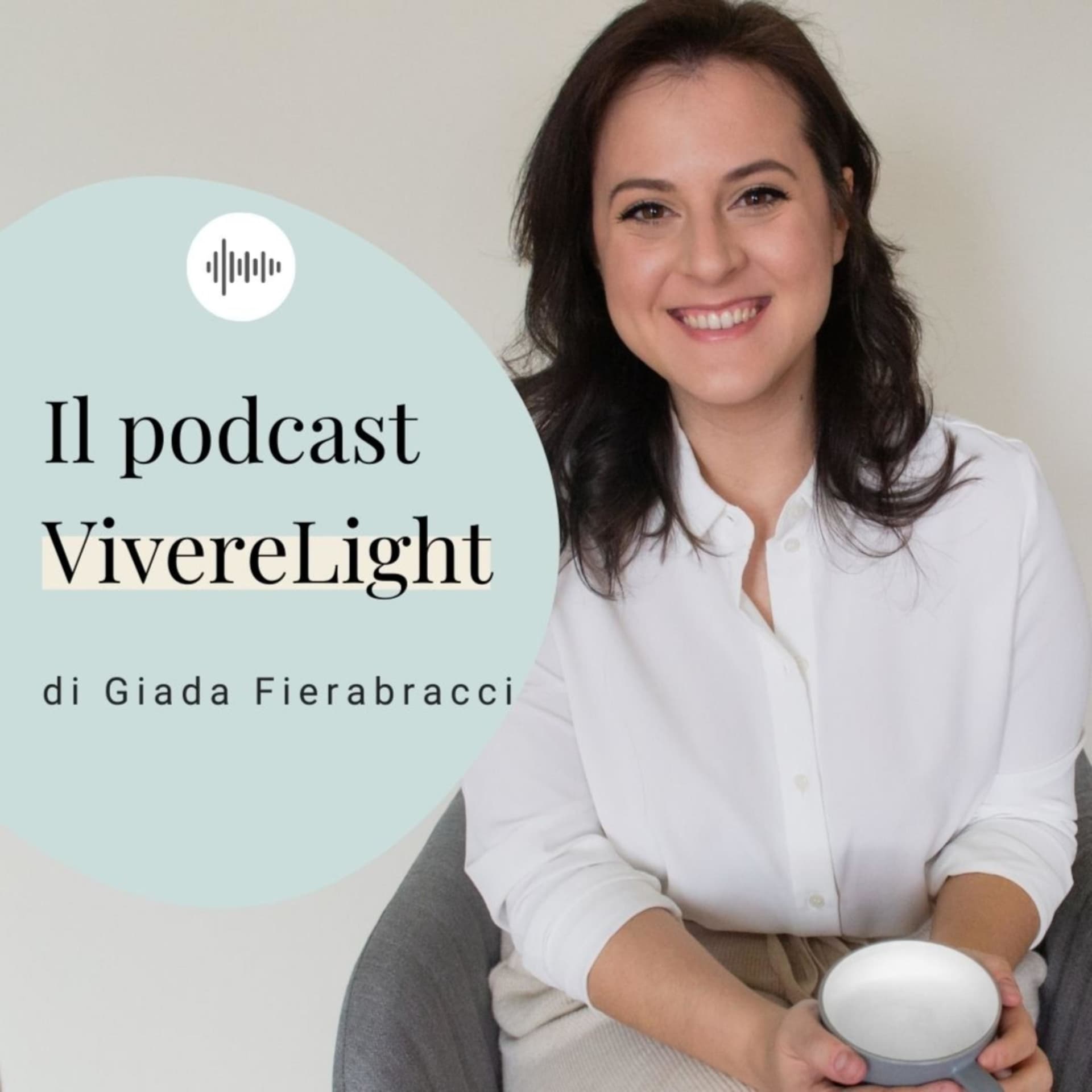 VivereLight - il podcast di Giada Fierabracci - Podcast