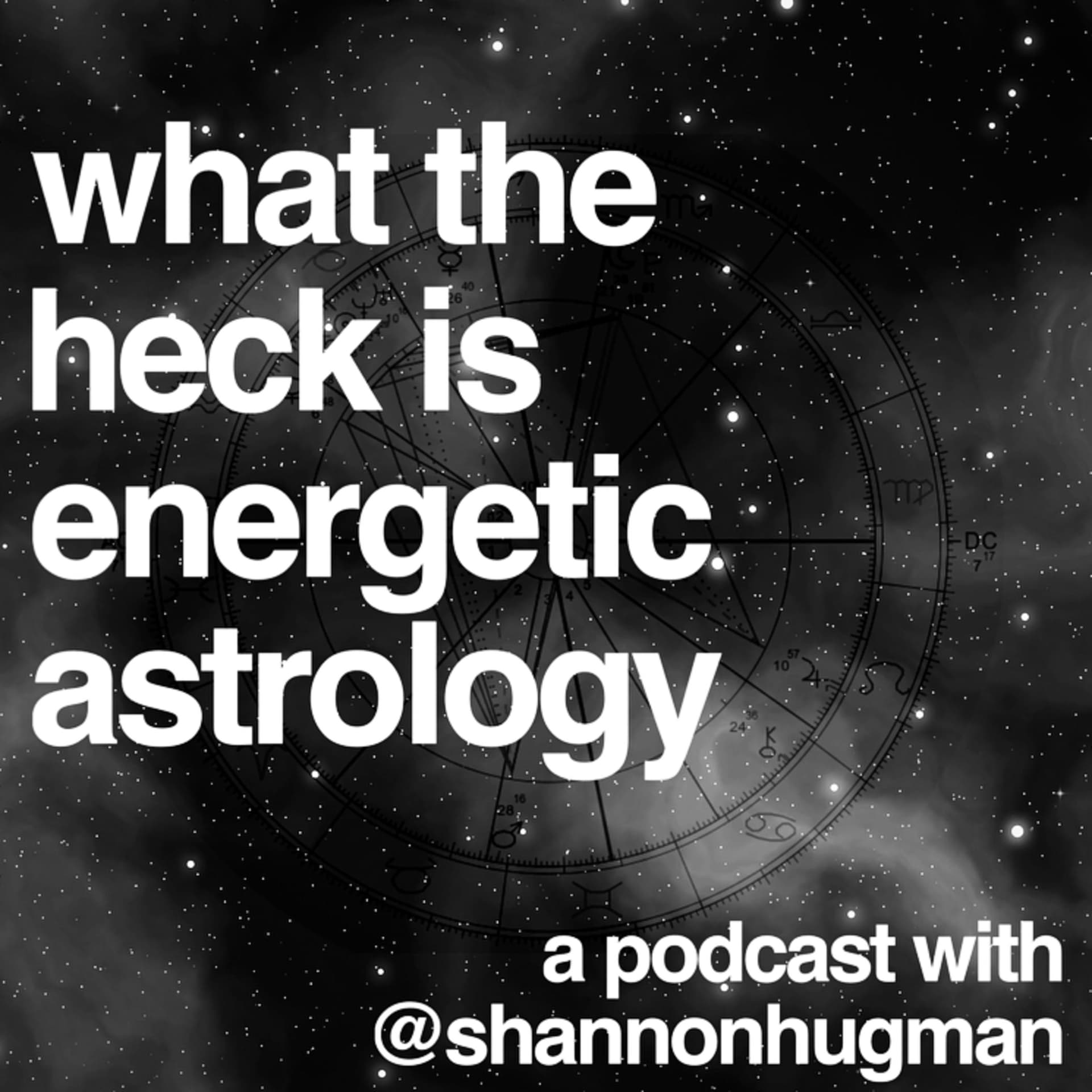 What the Heck is Energetic Astrology? - Podcasty