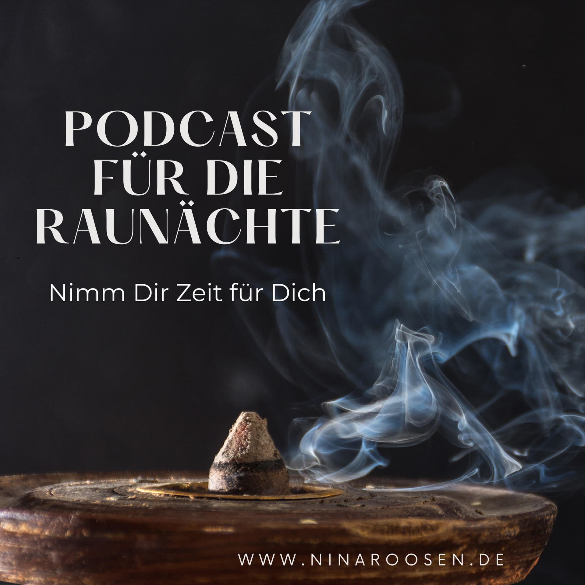 Nina Roosen | Mit den Raunächten durchs Jahr - Podcasts