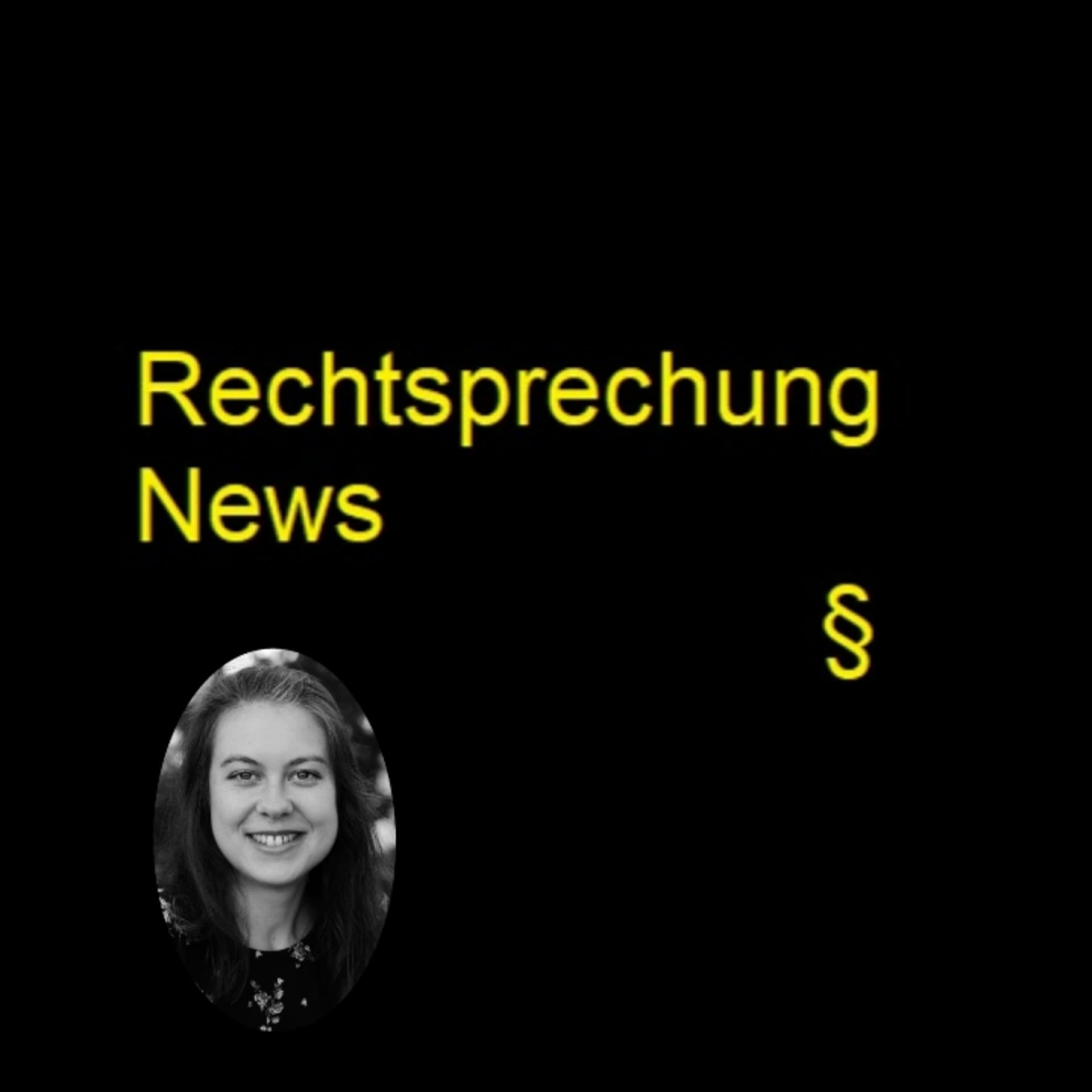 Rechtsprechung-News - Podcasts