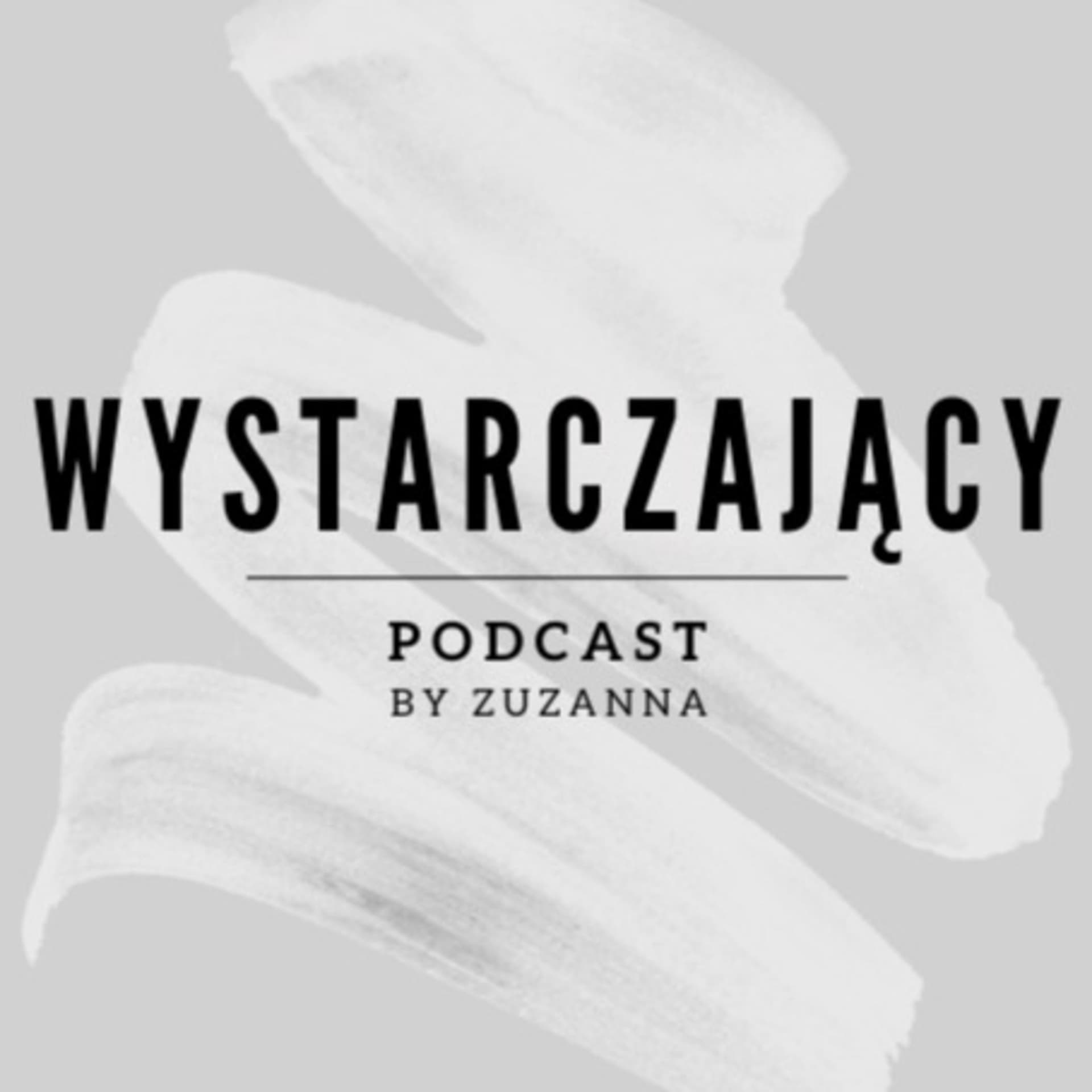 WYSTARCZAJĄCY PODCAST - Podcasty