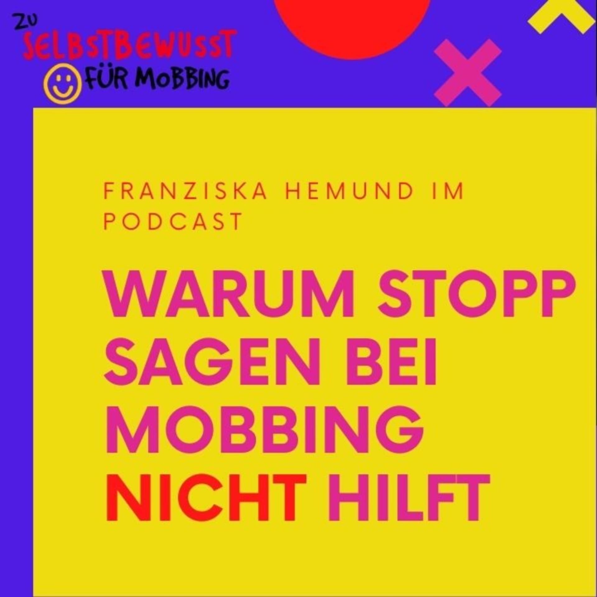 Zu selbstbewusst für Mobbing - Podcasts