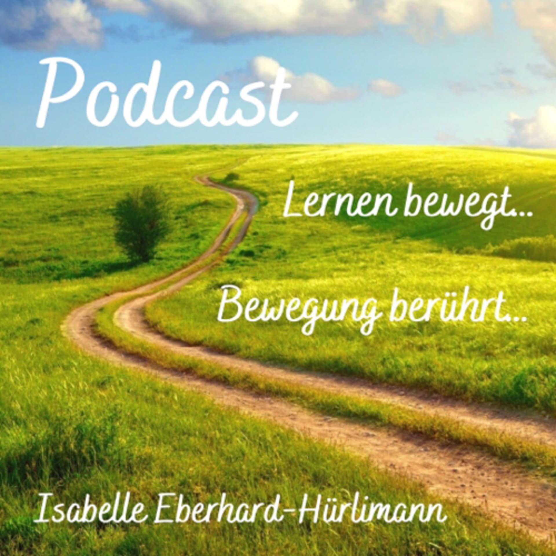 Lernen bewegt… Bewegung berührt… - Podcasts