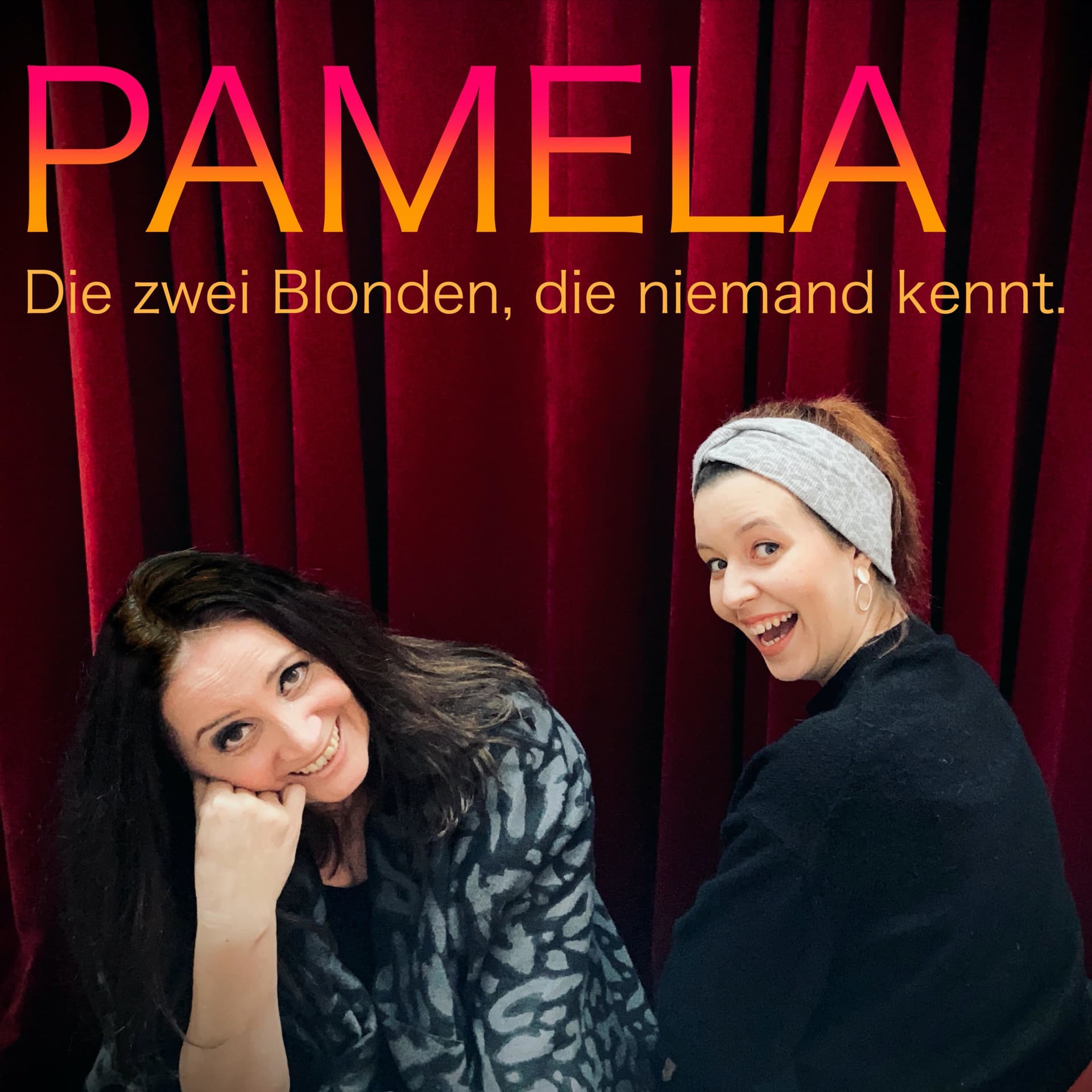 PAMELA - Die zwei Blonden, die niemand kennt. - Podcast