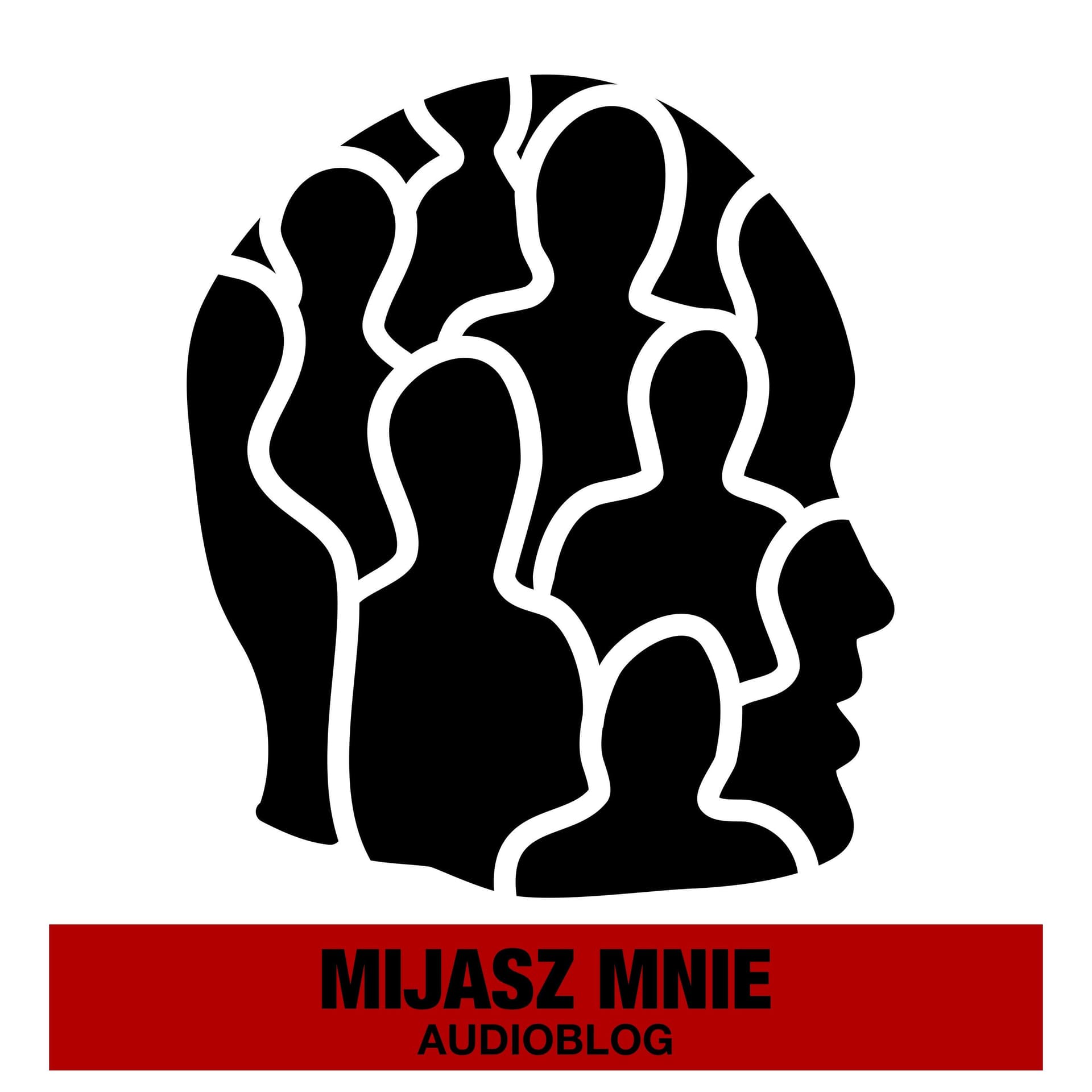 MIJASZ MNIE - Podcasts