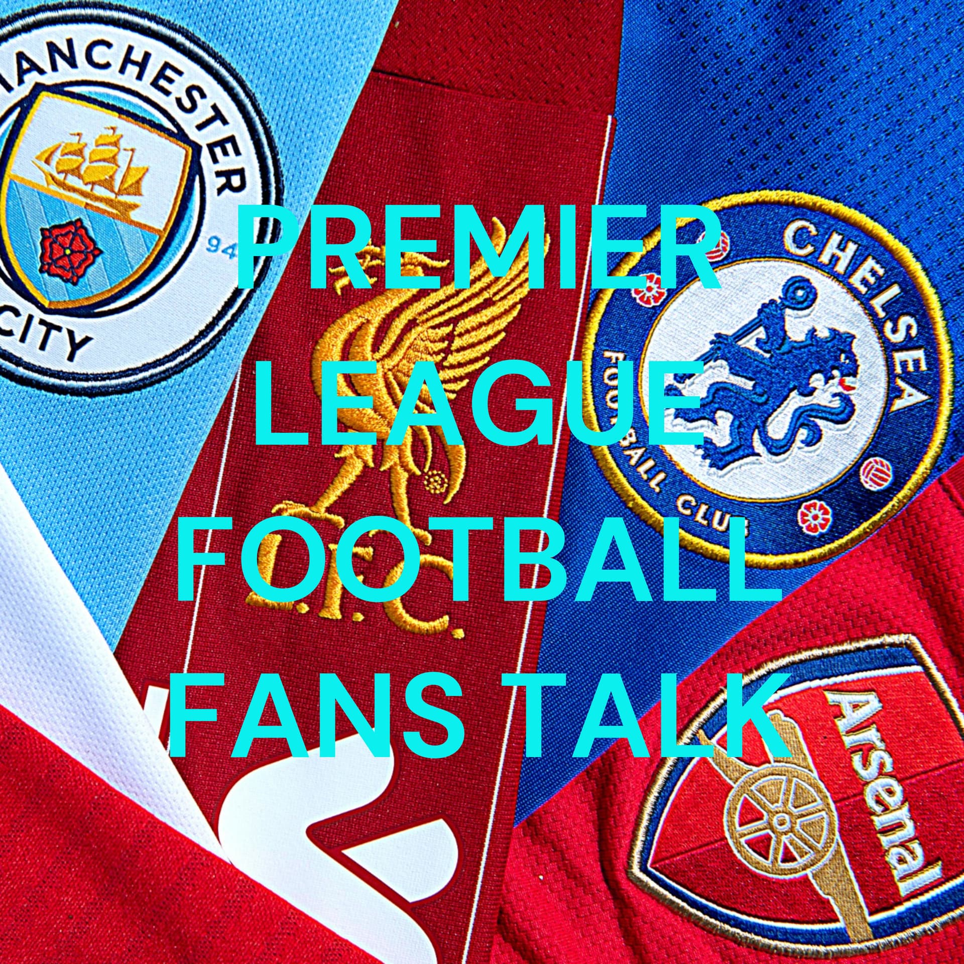 PREMIER LEAGUE FOOTBALL FANS TALK - Podcasts