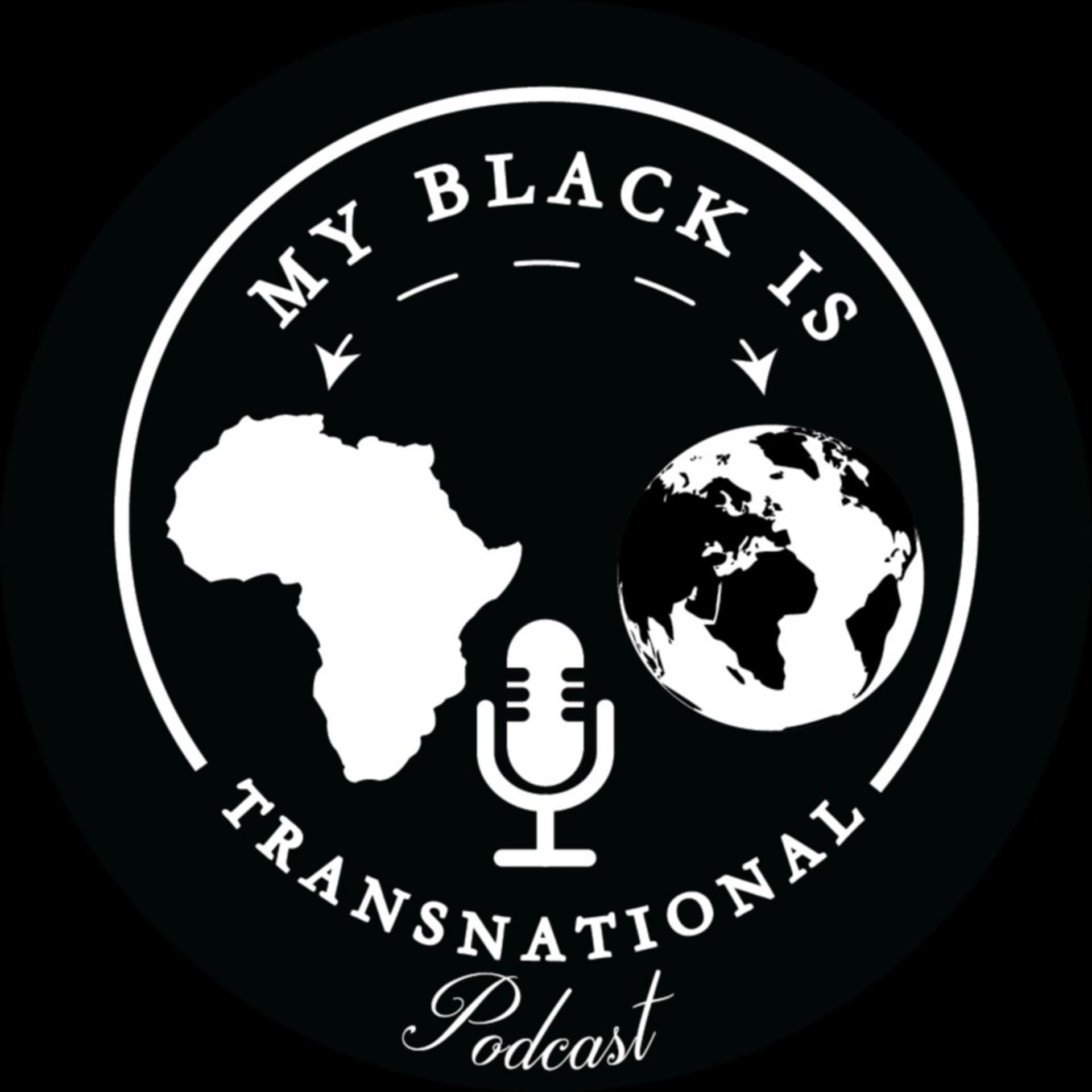 My Black is Transnational - Podcasts