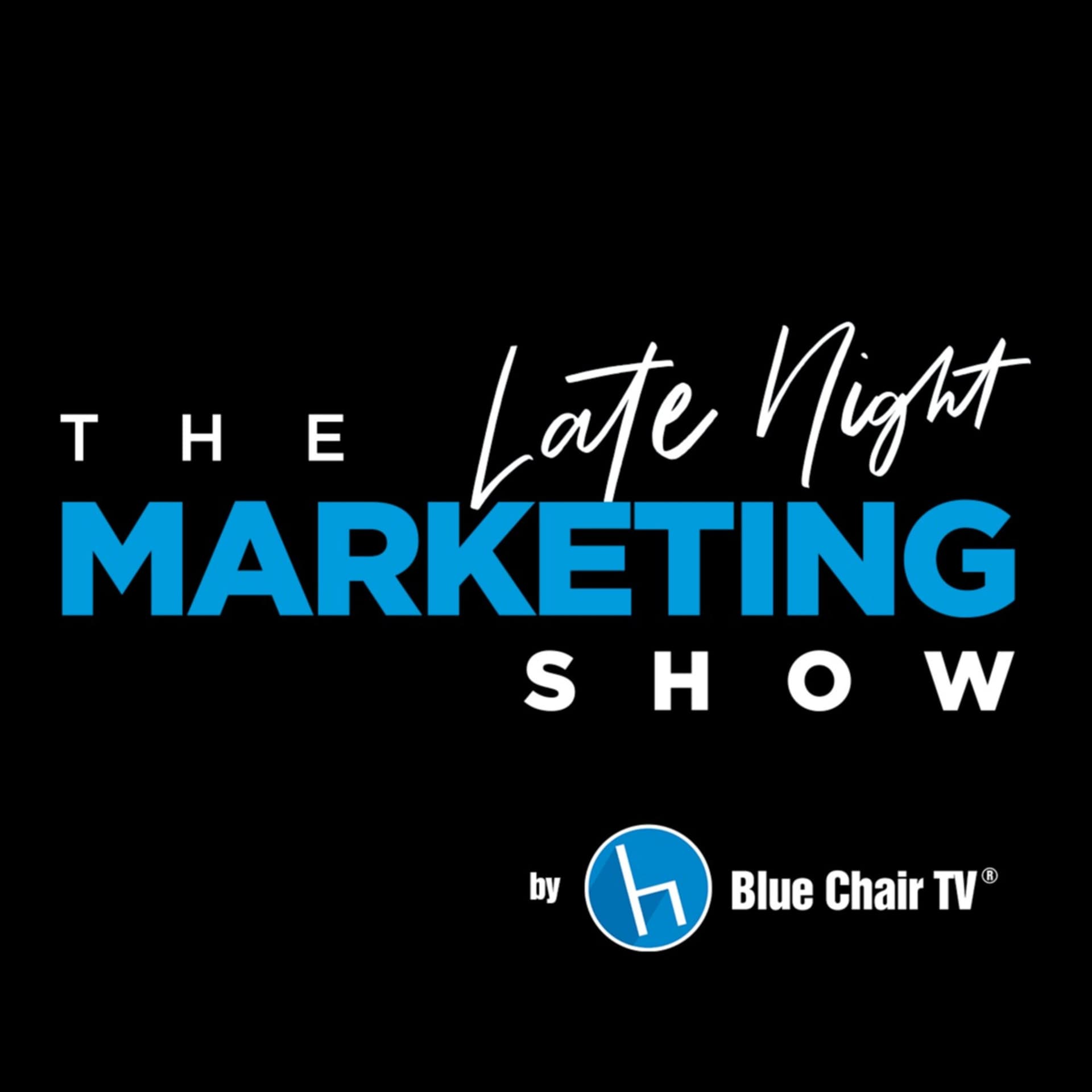 The Late Night Marketing Show - Podcasts