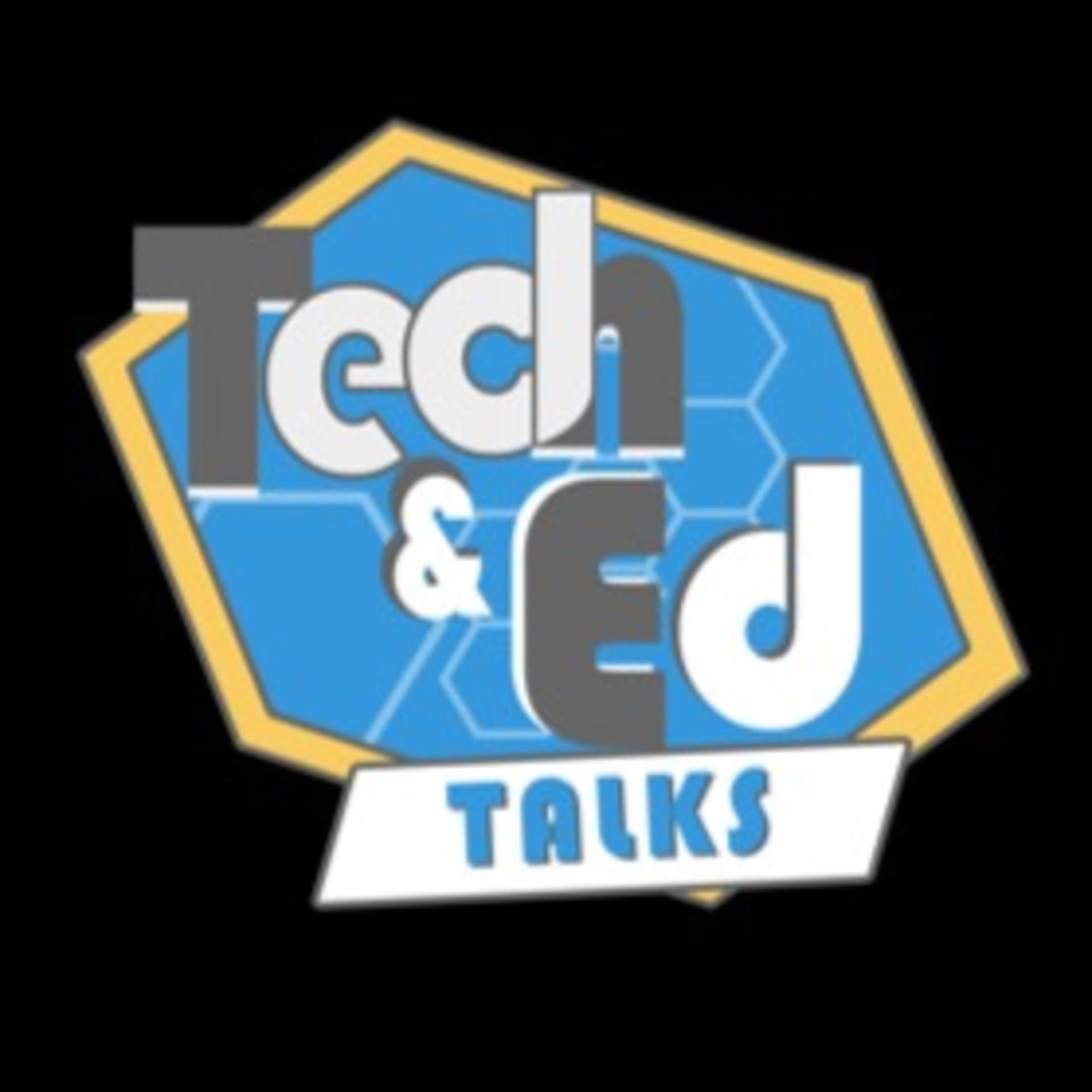 Tech&Ed Tech Talks - Podcasts