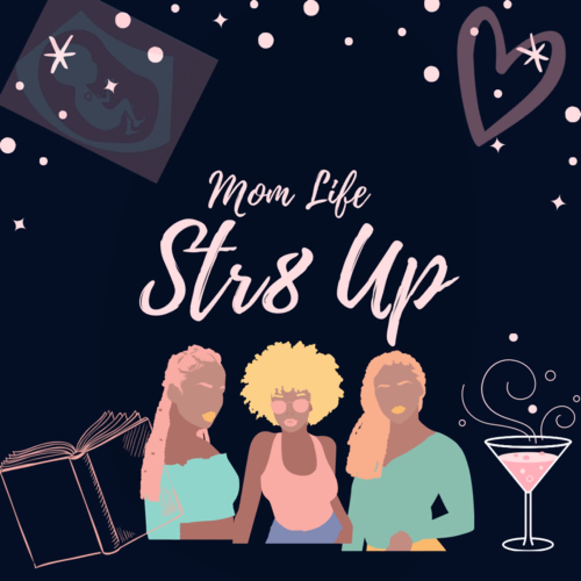 Mom Life Str8 Up - Podcasts