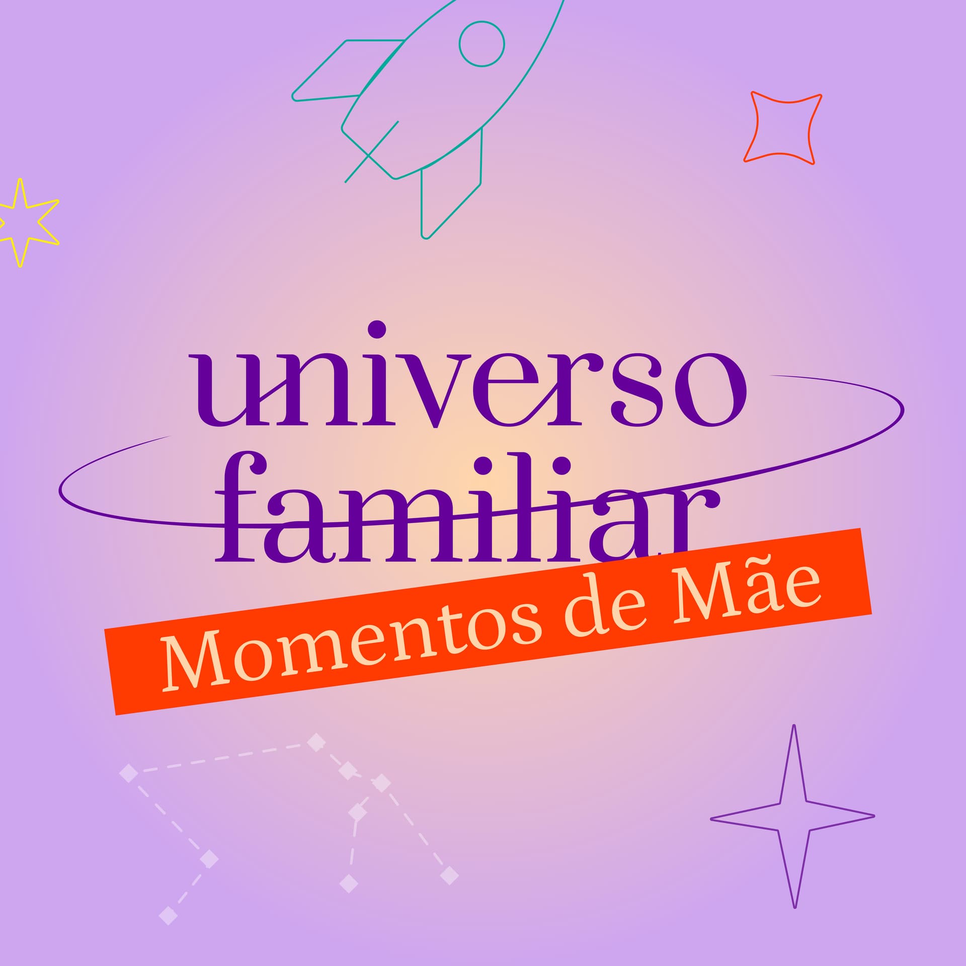 Universo familiar - Momentos se mãe - Podcasts