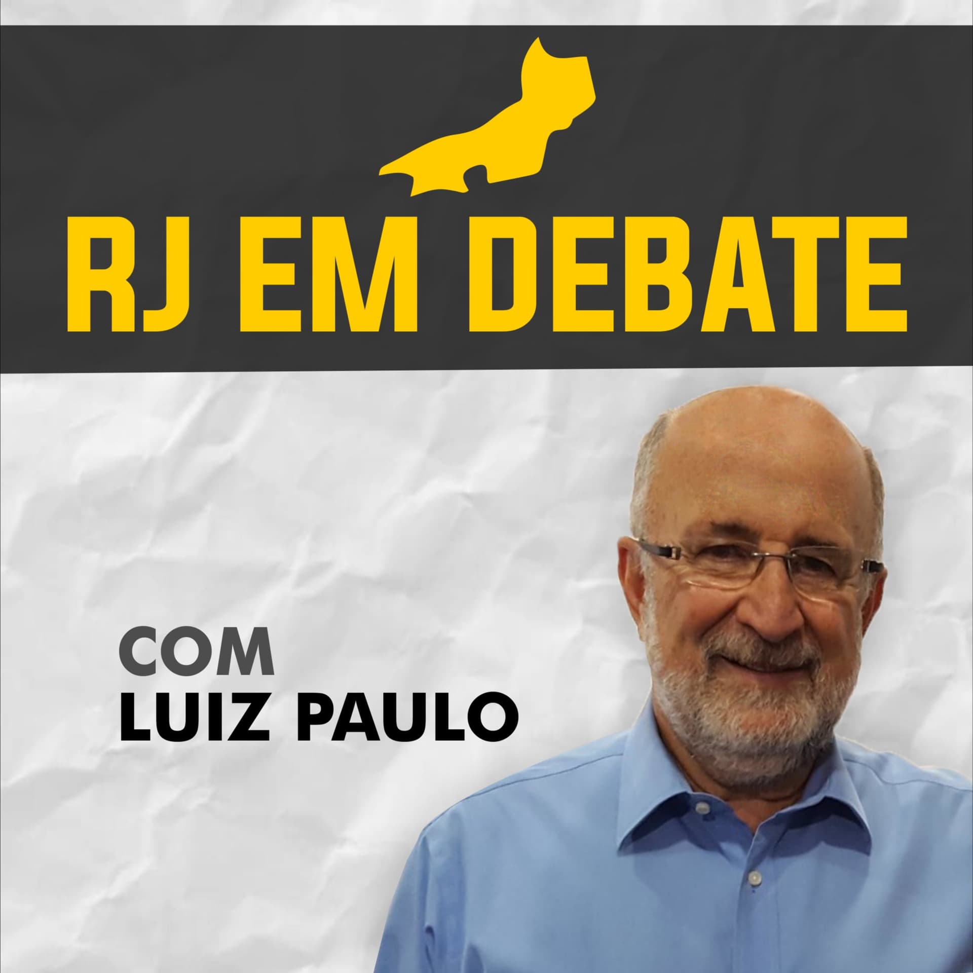 RJ EM DEBATE - Com Deputado Luiz Paulo - Podcasts