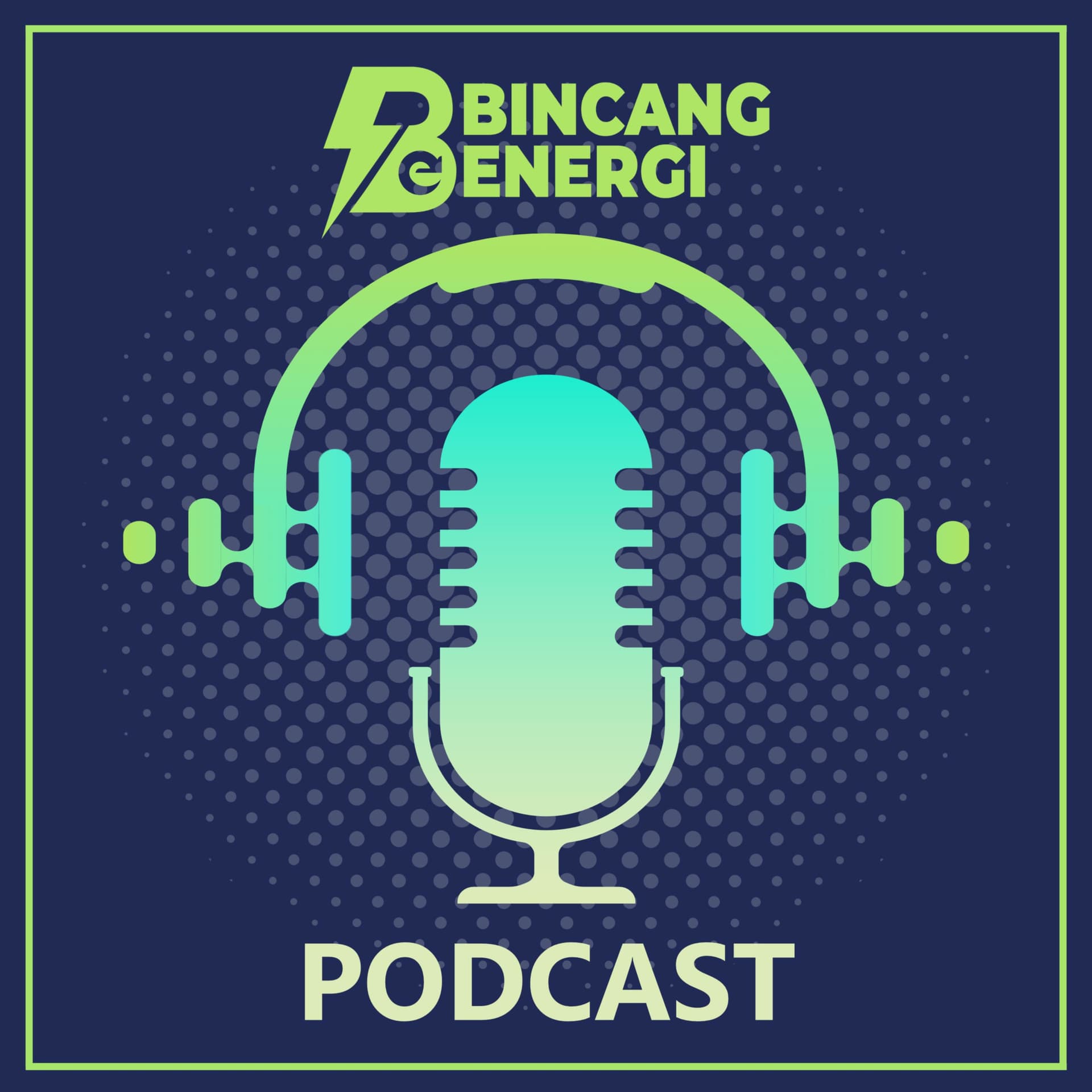 Bincang Energi - Podcasts