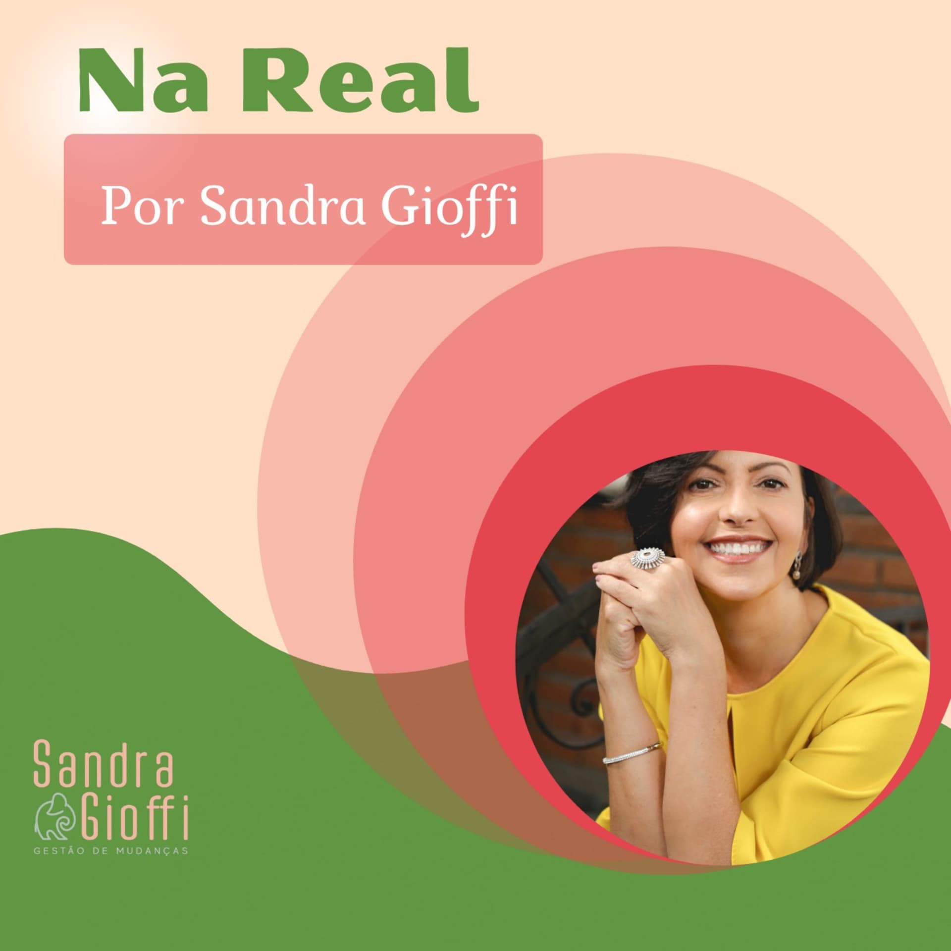Na Real - Sandra Gioffi - Podcasts