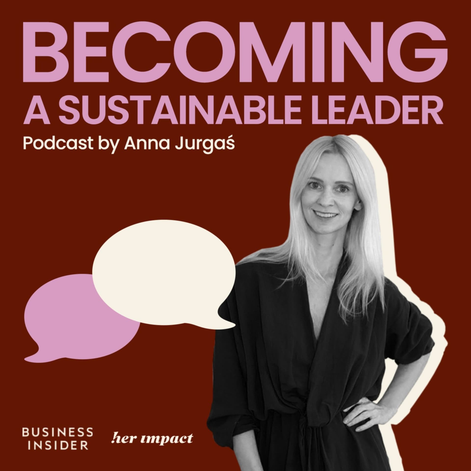 Becoming a Sustainable Leader by Anna Jurgaś - Podcasty