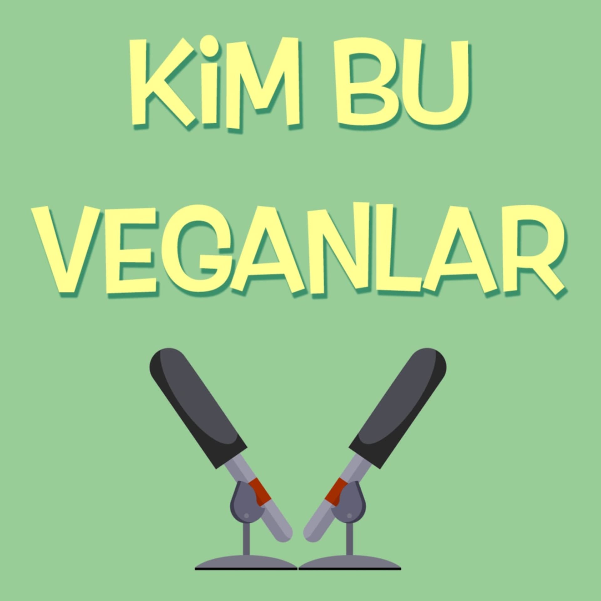Kim Bu Veganlar - Podcasts
