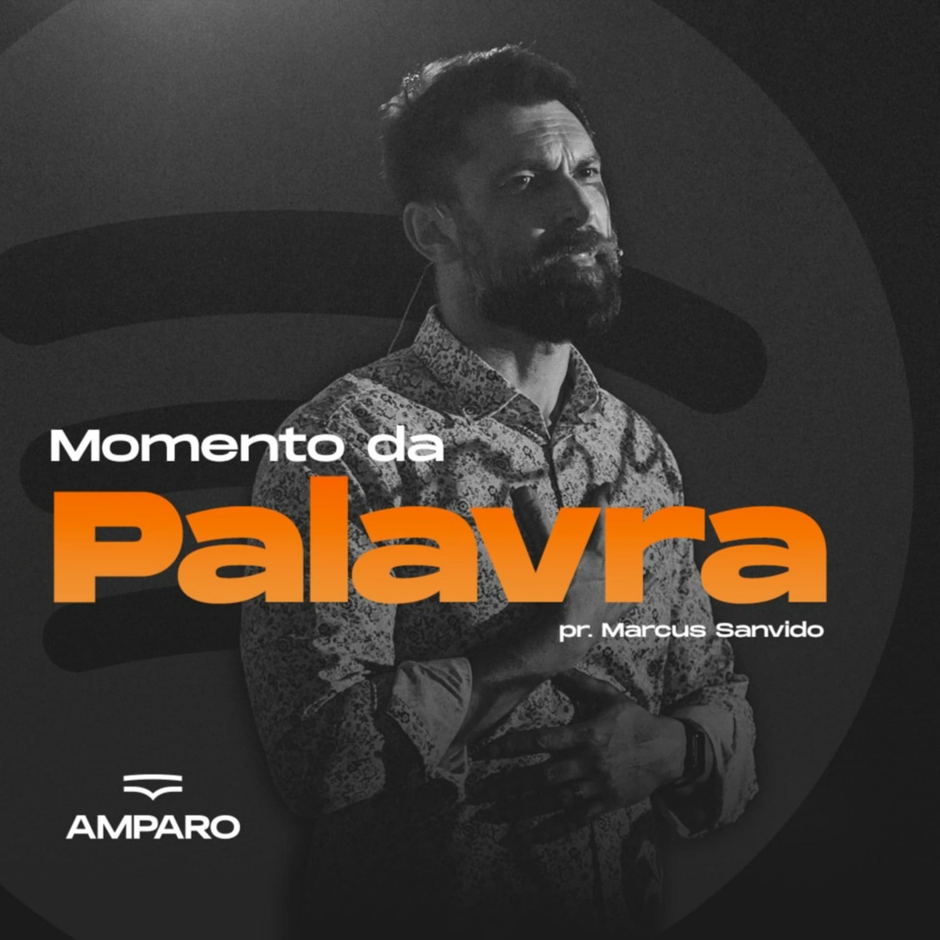 Momento da Palavra - Pr. Marcus Sanvido - Podcasts