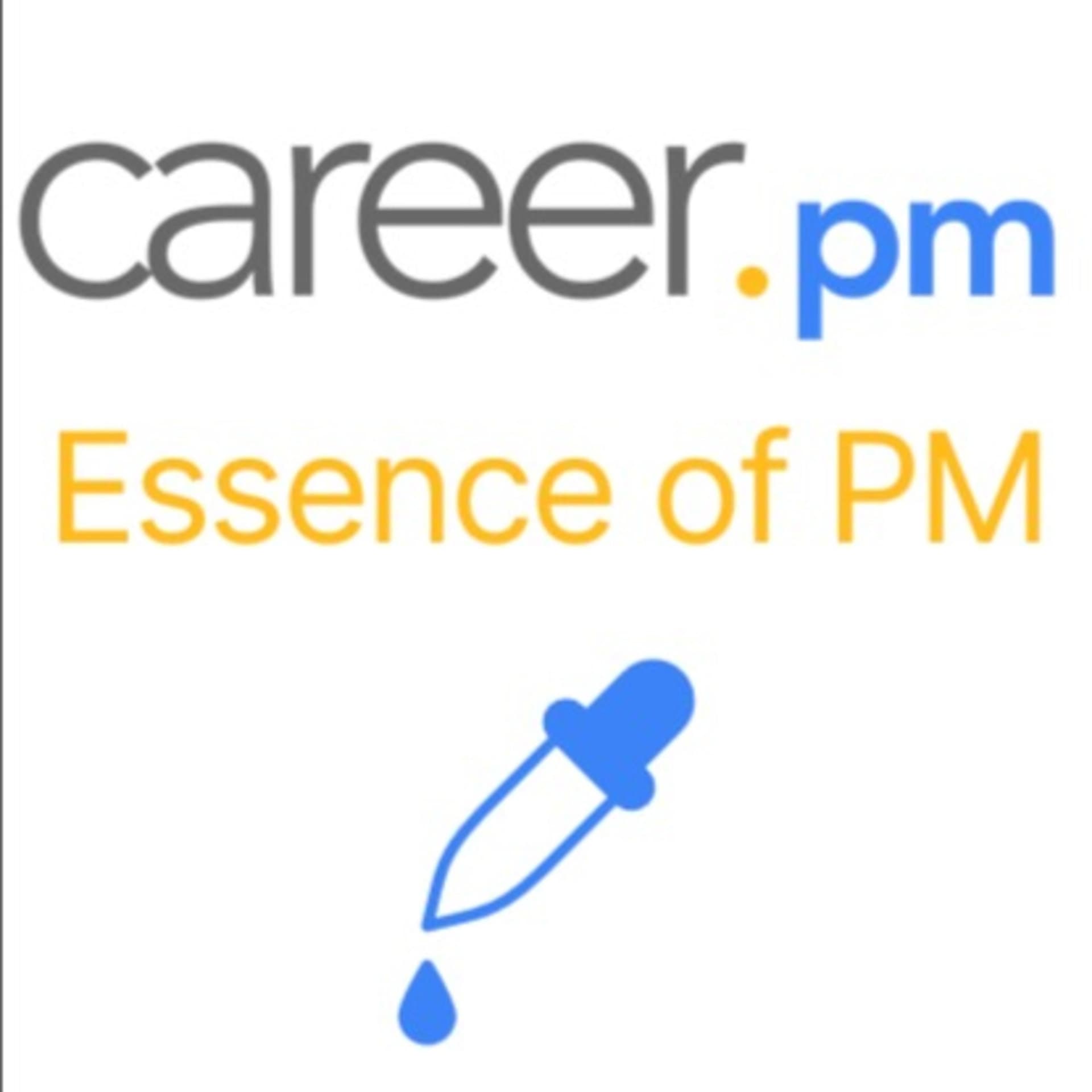 The Essence of Product Management by career.pm - Podcasts