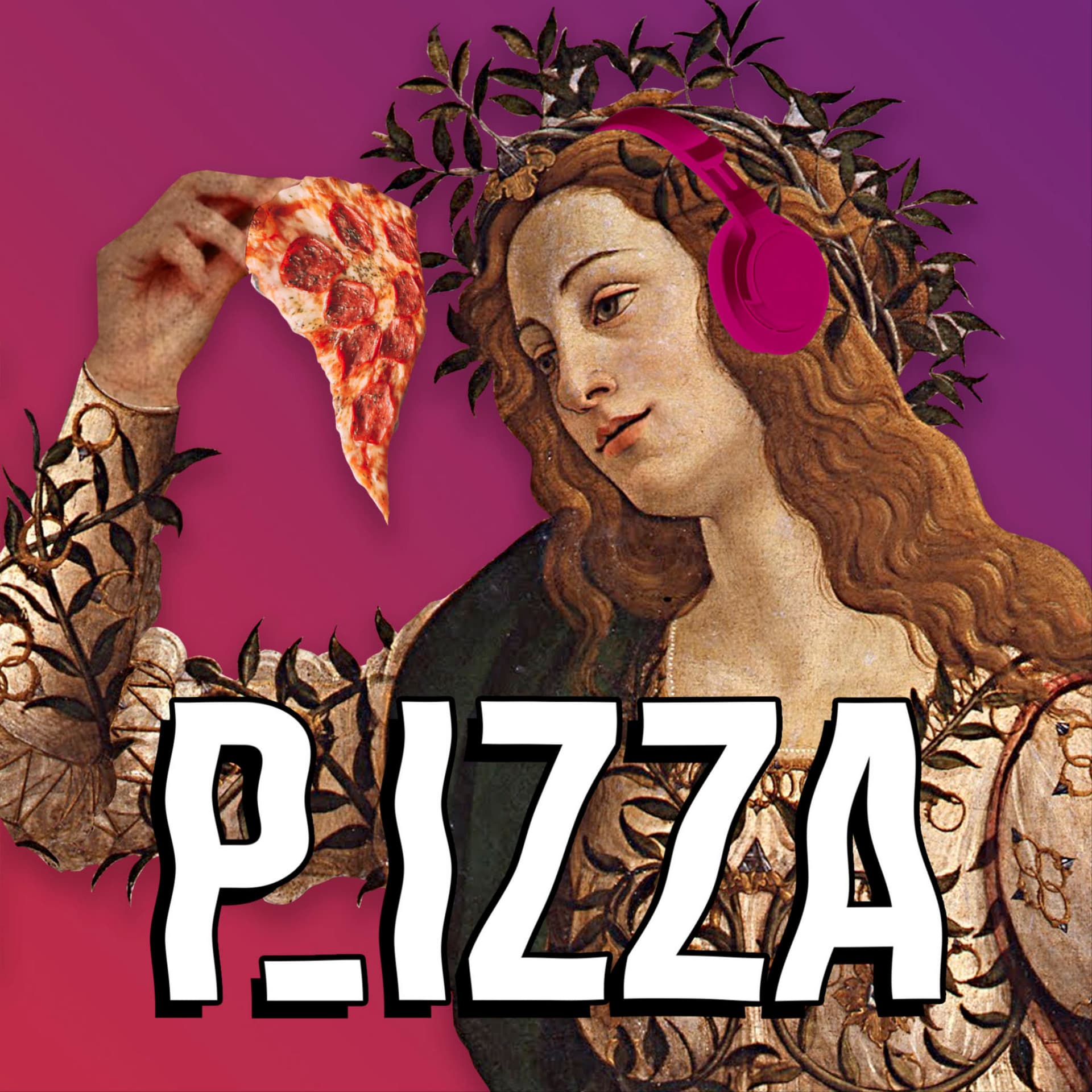 🎧 P_IZZA 🍕 - Podcasts