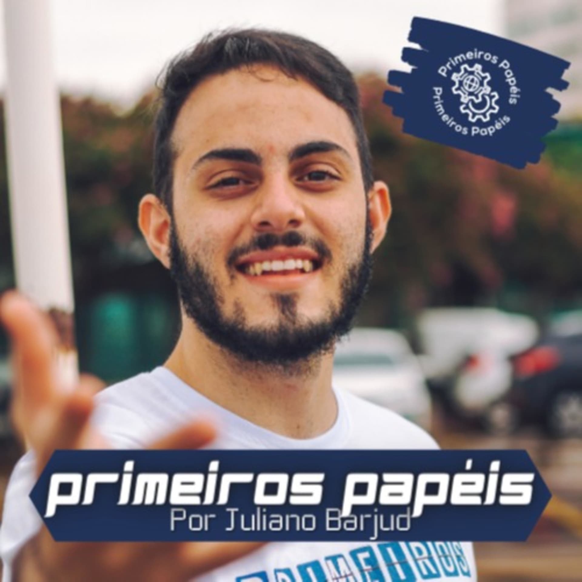 Primeiros Papéis - Podcasts