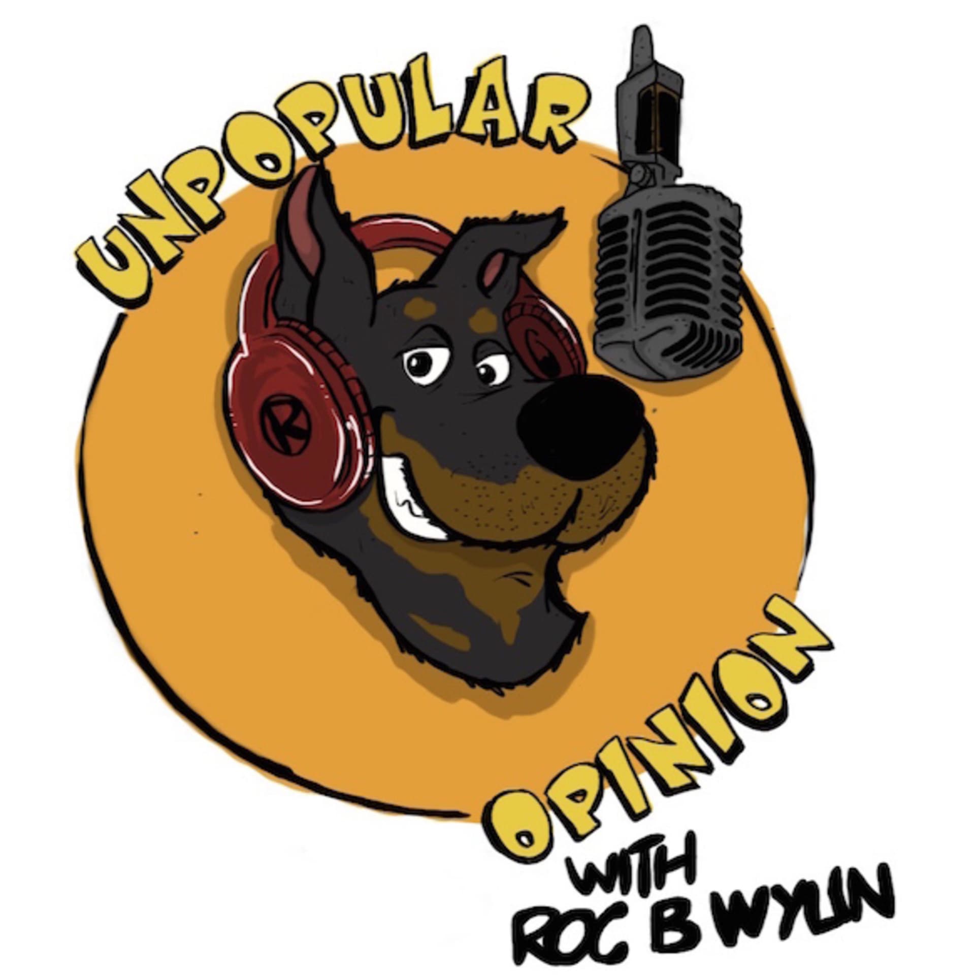Unpopular Opinion with Roc B Wylin - Podcasts
