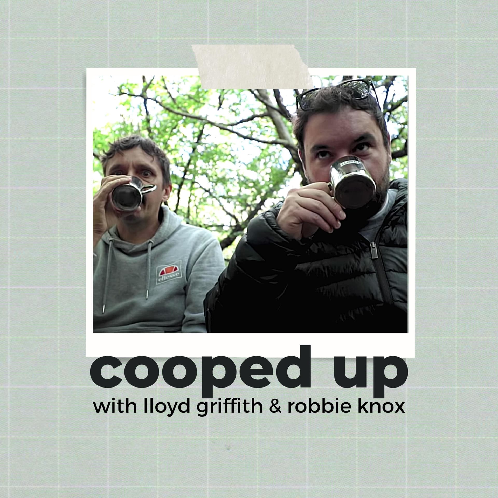 Cooped Up with Lloyd Griffith & Robbie Knox - Podcasts