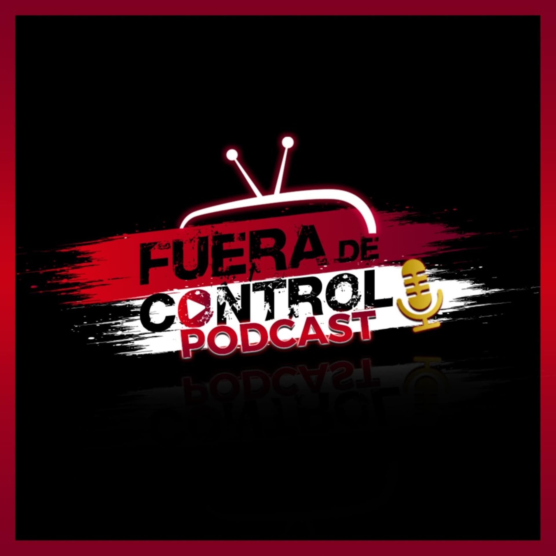 FUERA DE CONTROL PODCAST - Podcast