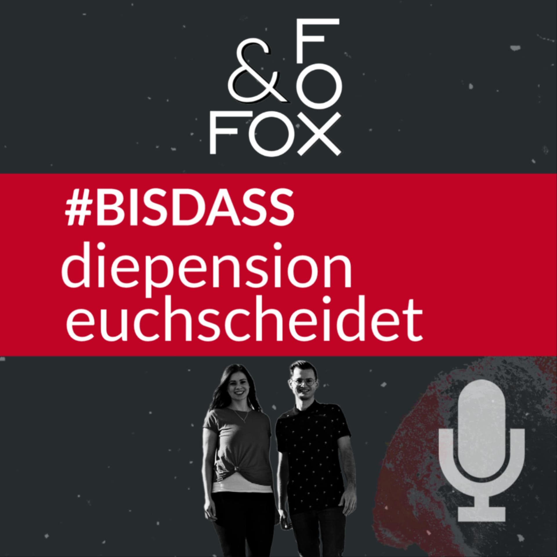 BisDassDiePensionEuchScheidet | Alles rund ums Social Media Life | Eigenes Business | FOX & FOX - Podcast