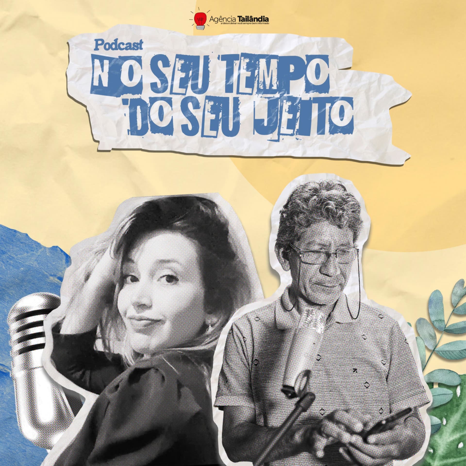 No seu tempo. Do seu jeito