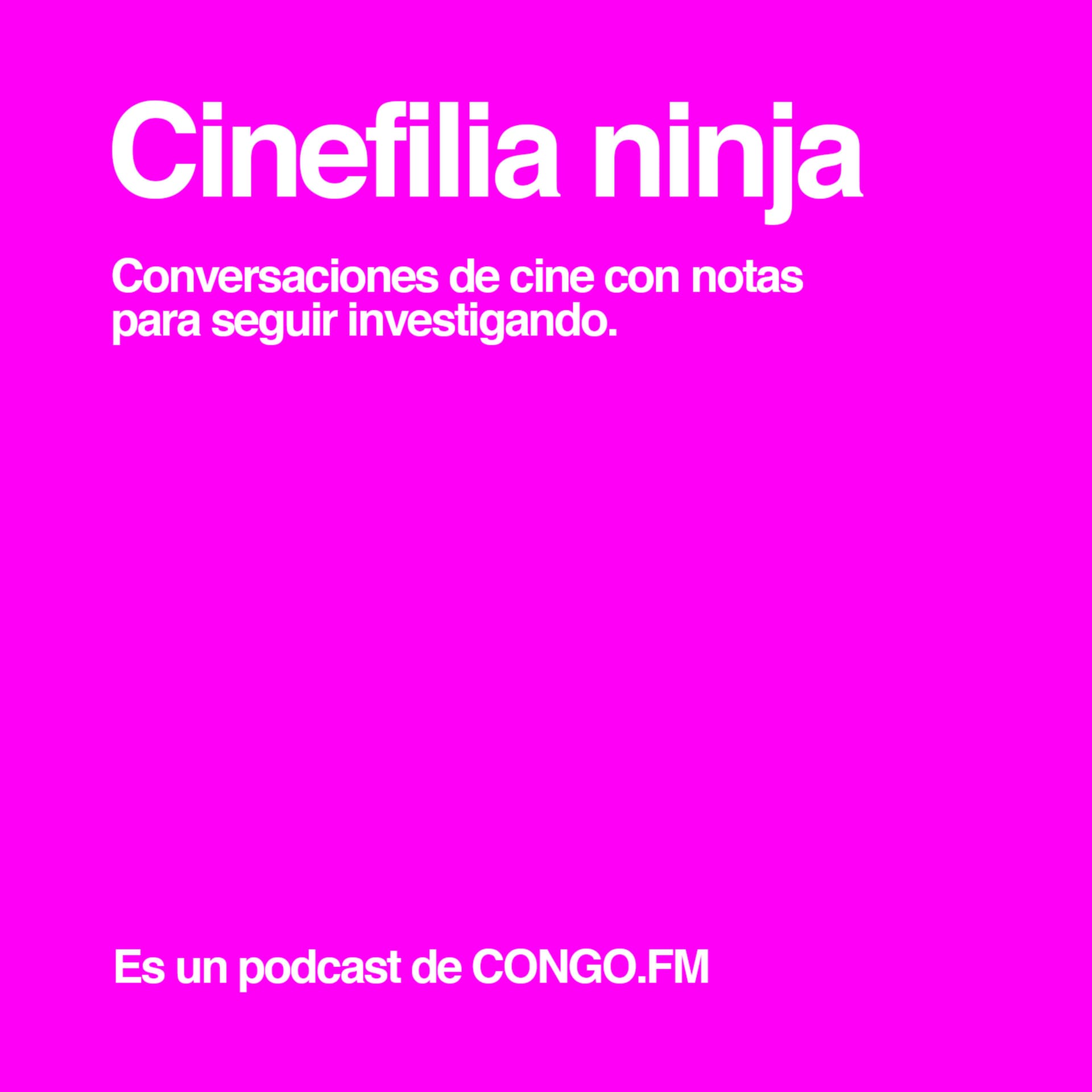 Cinefilia Ninja - Podcasts